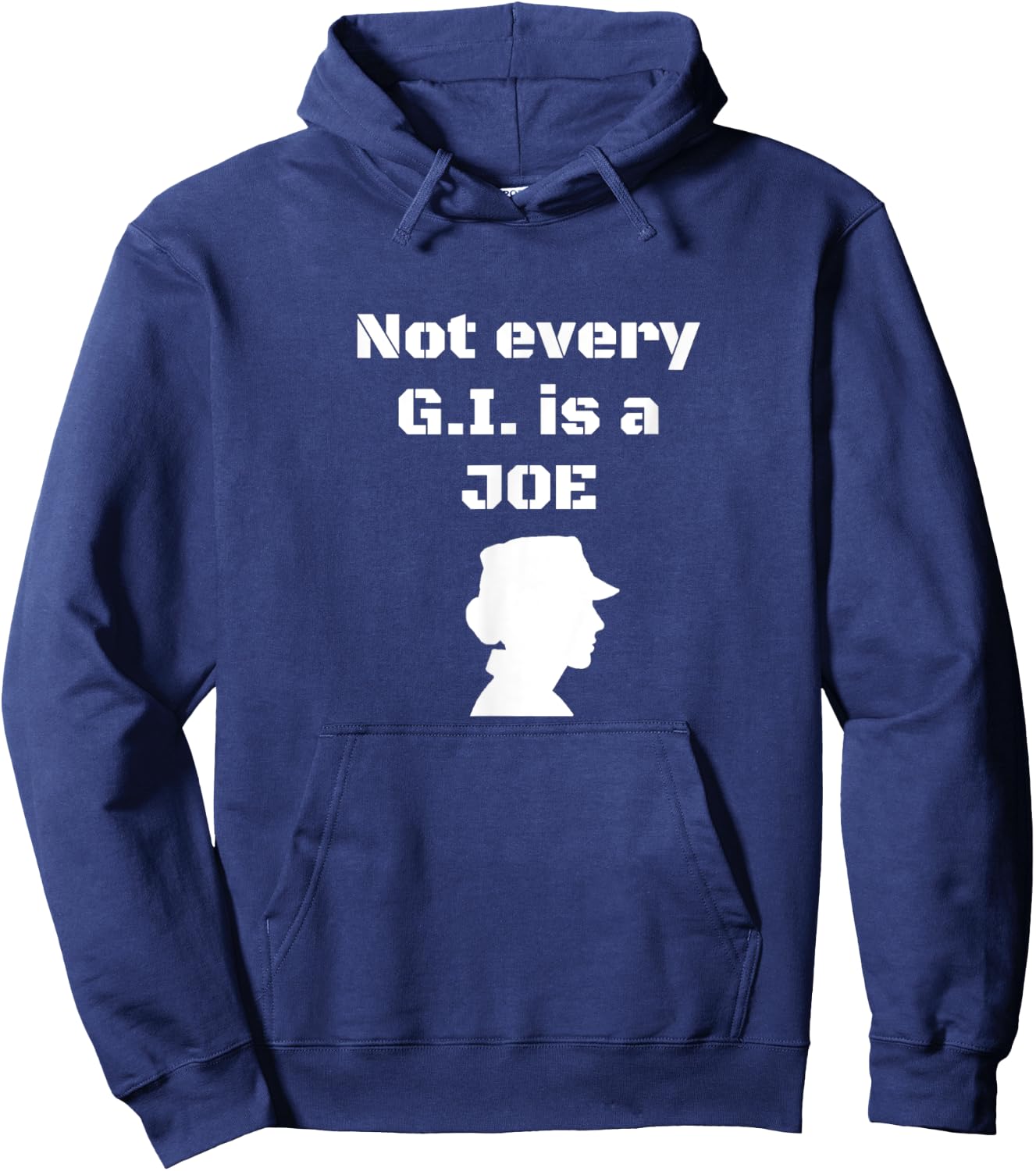 Not every G.I. is a Joe Funny female soldier patriotic army Hoodie - Hoodie | Navy