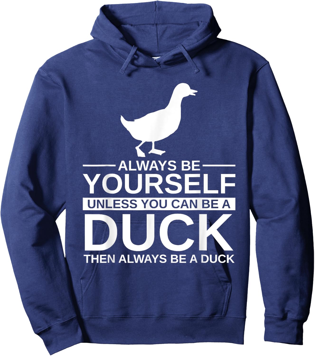 Always Be Yourself Duck Gift Women Mallard Dipper Hoodie - Hoodie | Navy