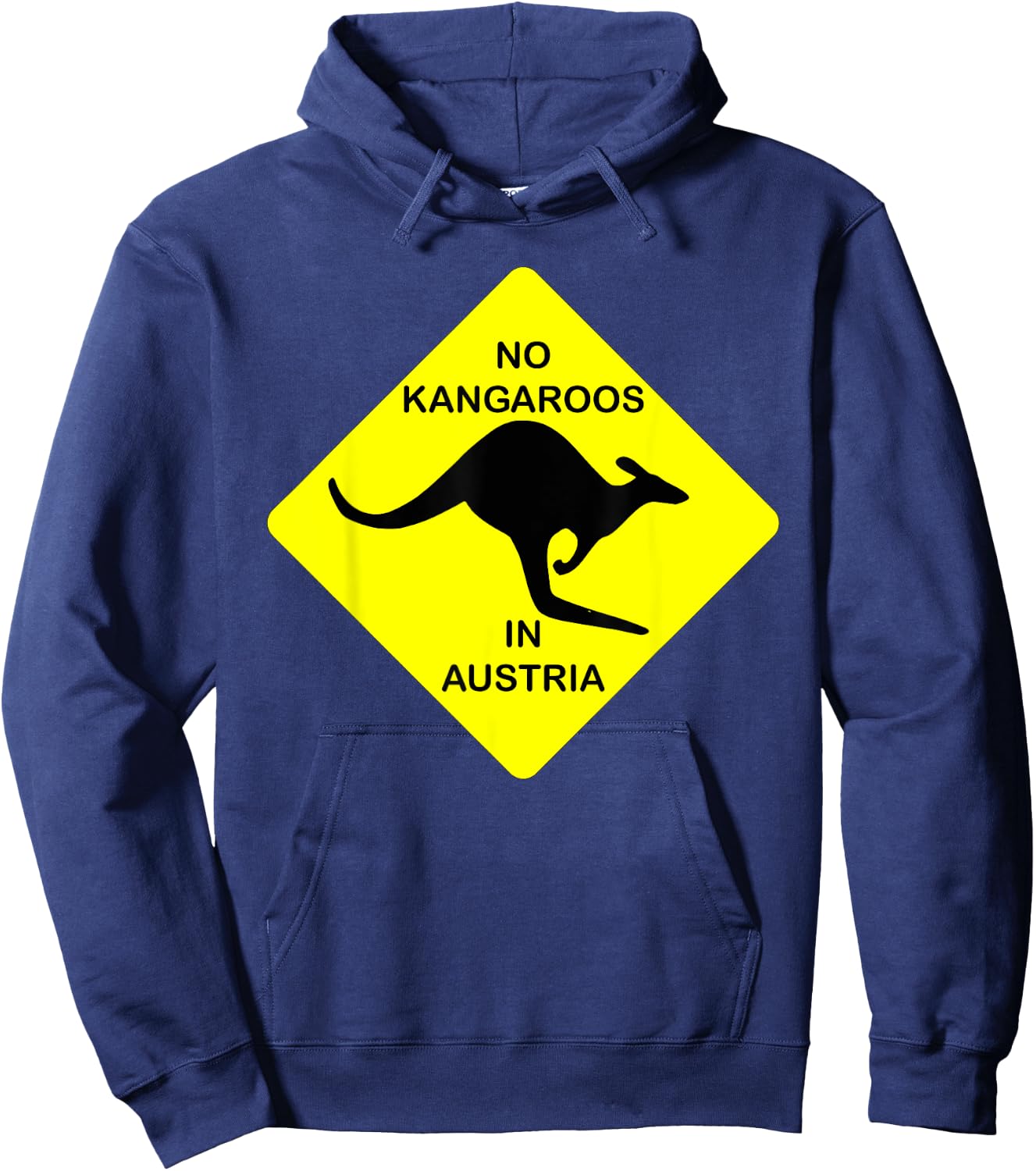 No Kangaroos In Austria Funny Yellow Sign Gift Hoodie - Hoodie | Navy