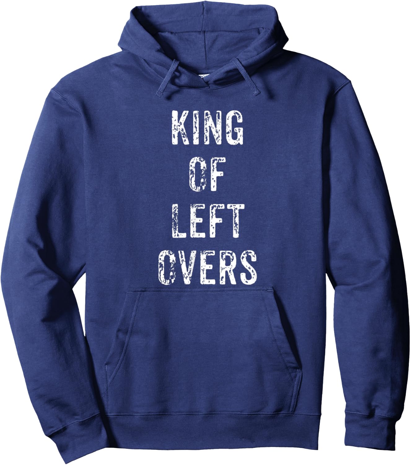 Funny King of Leftovers Thanksgiving Dinner Gift Hoodie - Hoodie | Navy