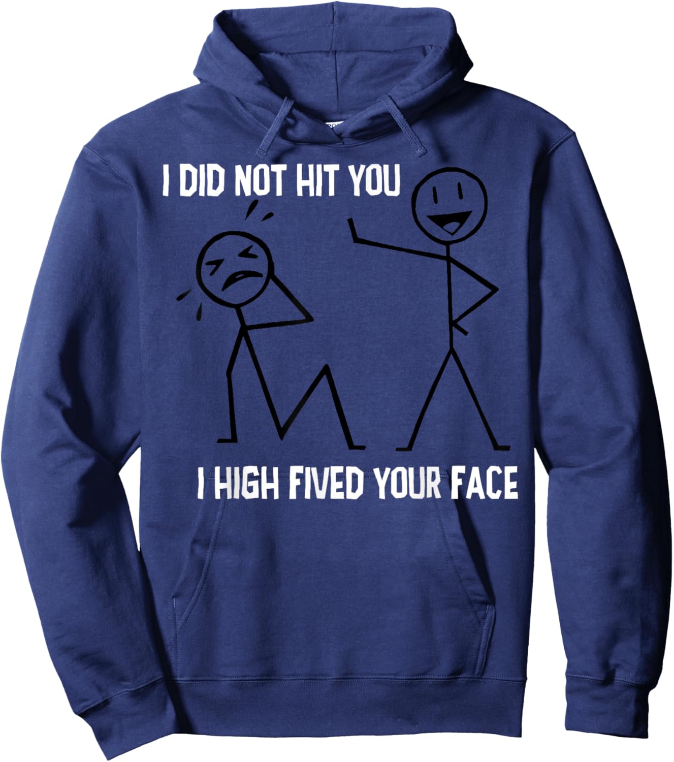 I Did Not Hit You I High Fived Your Face Hoodie - Hoodie | Navy