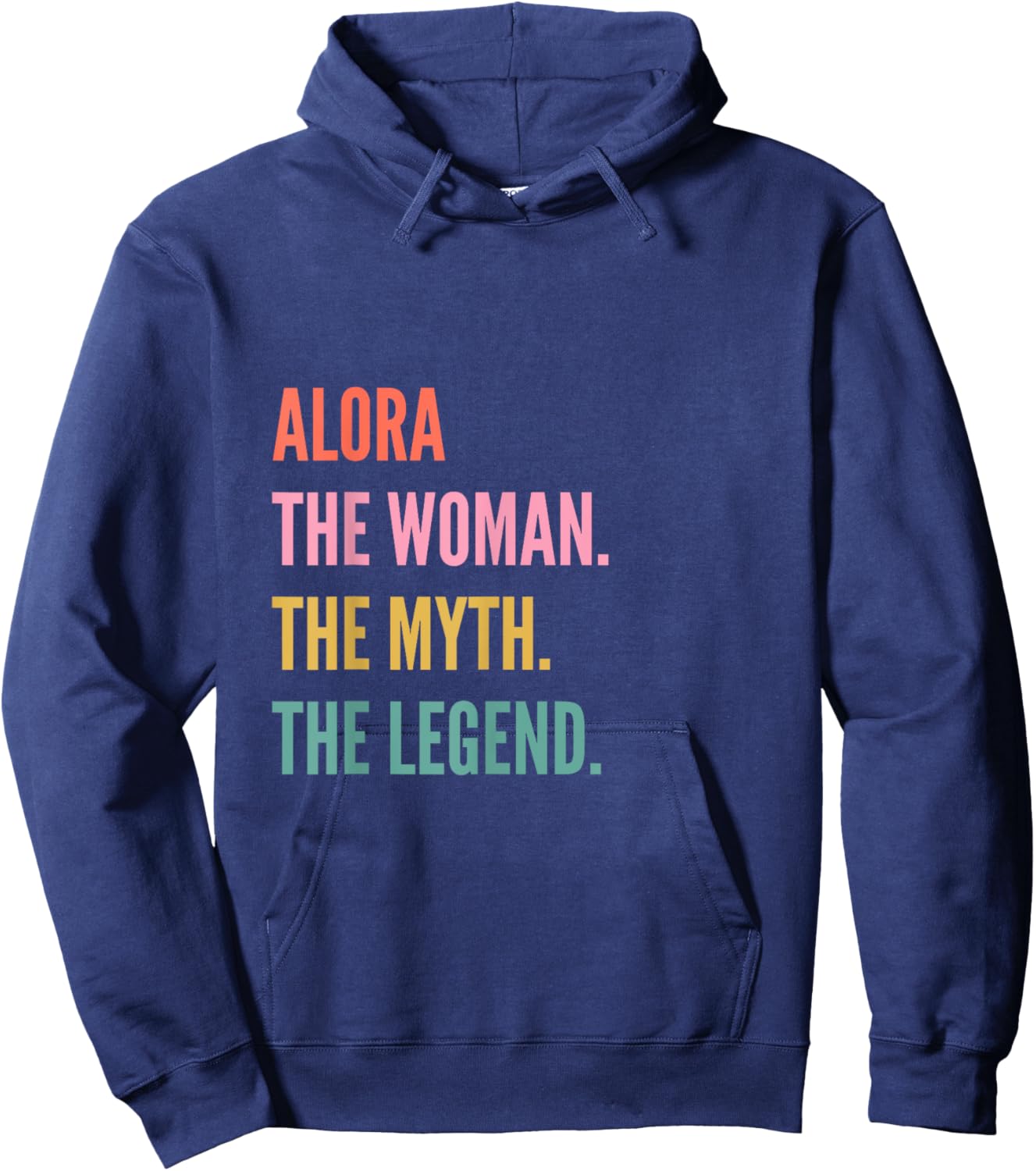 Funny First Name Design Woman Myth Legend - Alora Hoodie - Hoodie | Navy