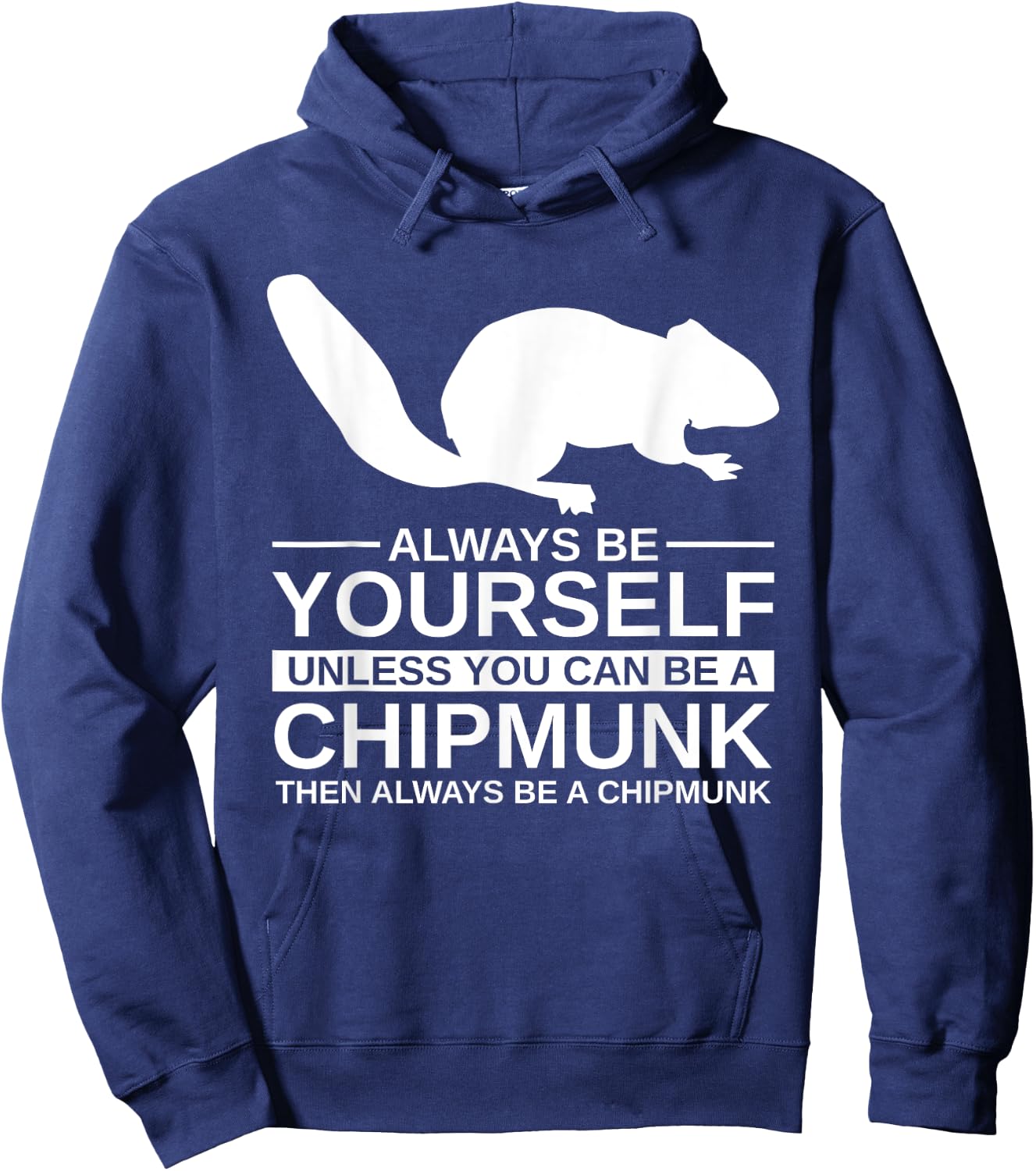 Always Be Yourself Chipmunk Gift Women Rodent Animal Hoodie - Hoodie | Navy
