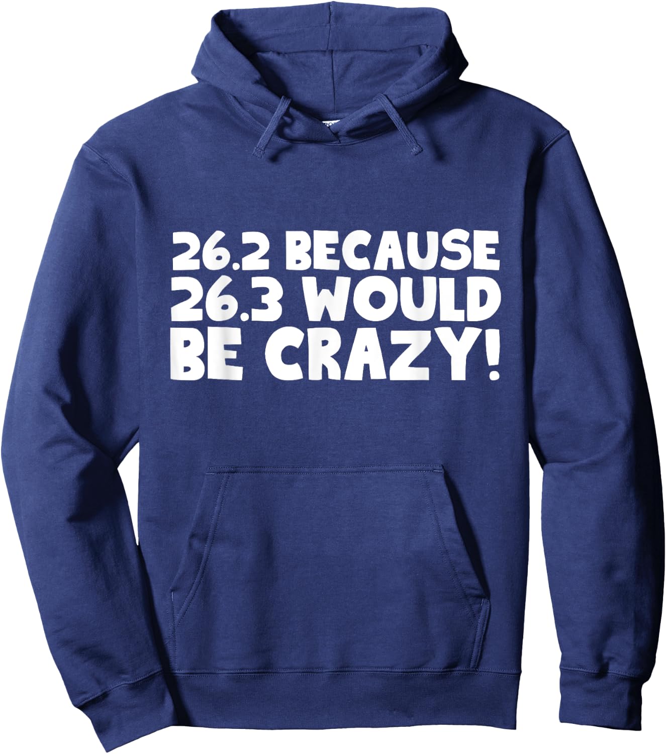 26.2 Because 26.3 Would Be Crazy Marathon Hoodie - Hoodie | Navy