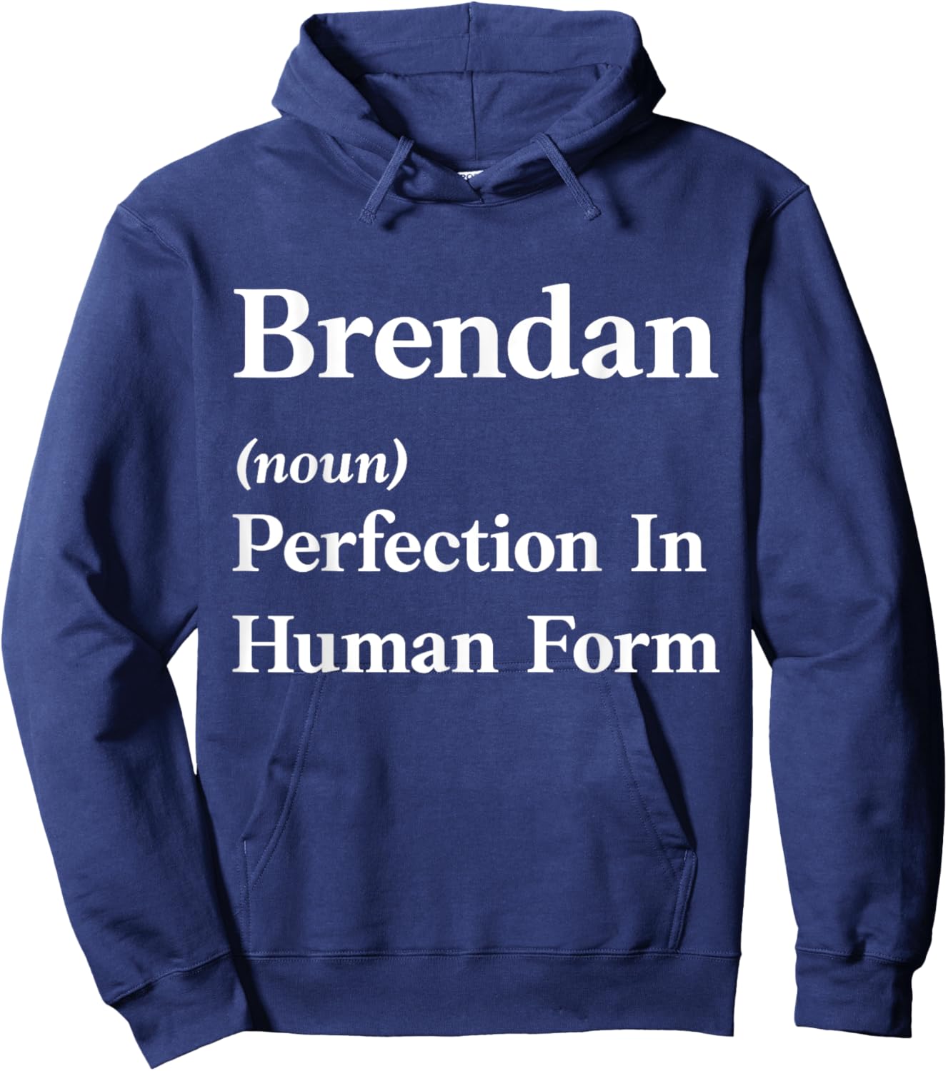 Personalized Brendan Funny Sarcastic Birthday Gift Hoodie - Hoodie | Navy