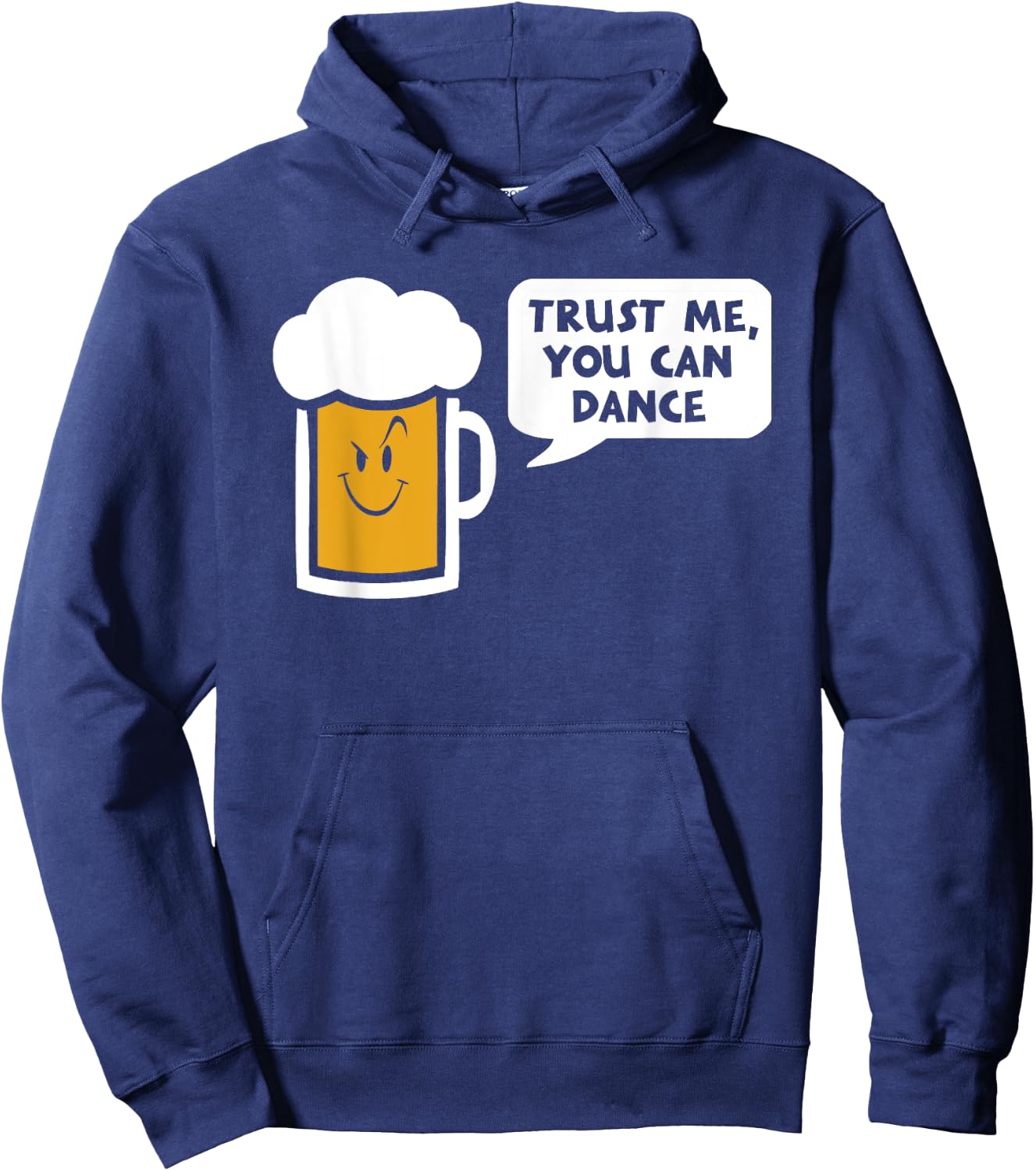 Trust Me you can dance - beer Hoodie - Hoodie | Navy