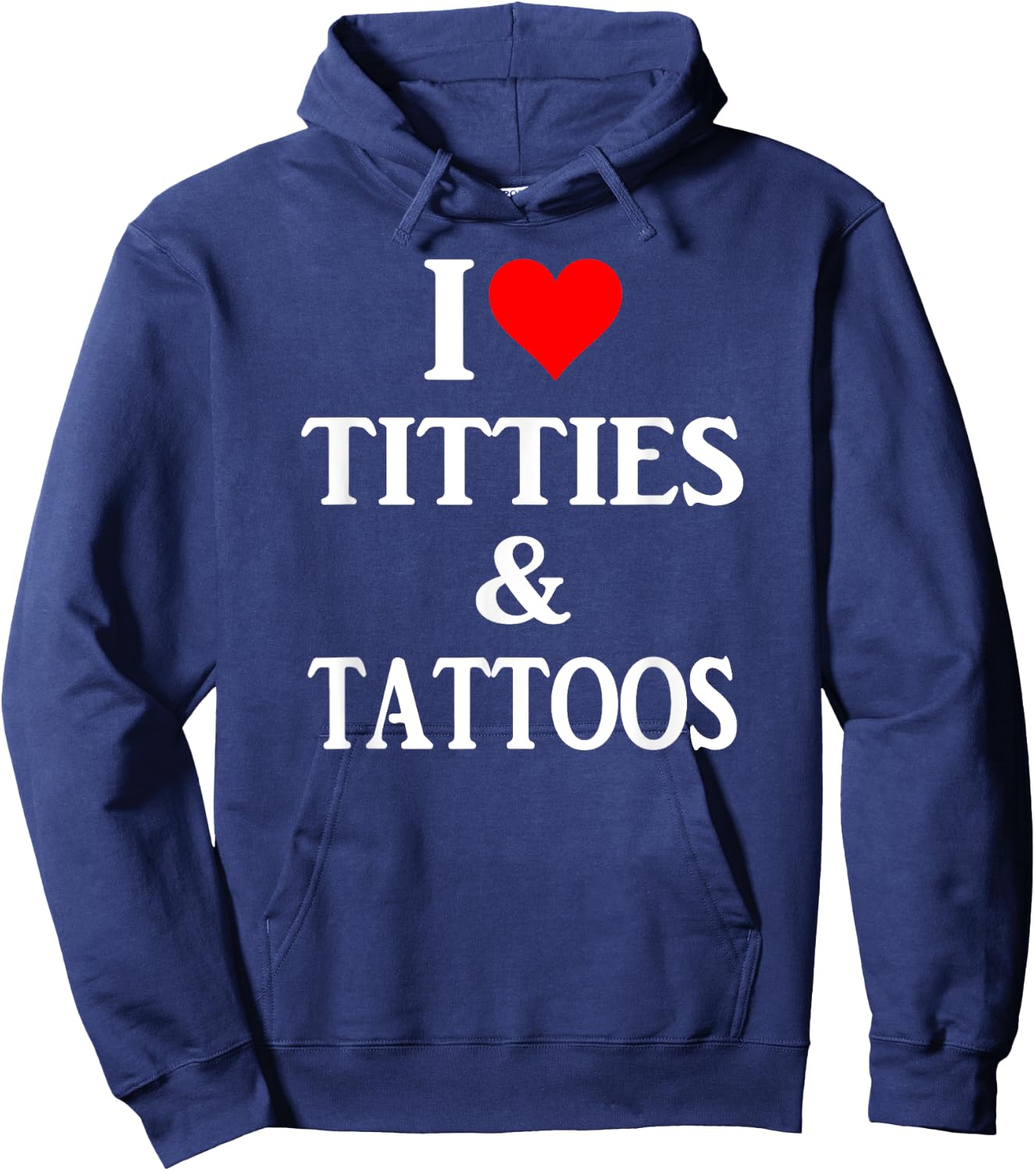 I love titties and tattoos gift Hoodie - Hoodie | Navy