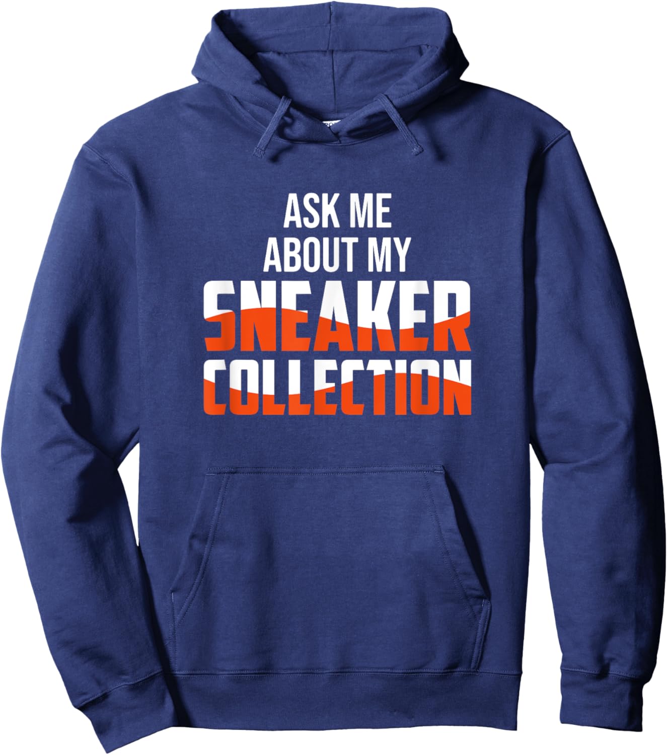 Ask Me About My Sneaker Collection - Sneaker Collector Hoodie - Hoodie | Navy