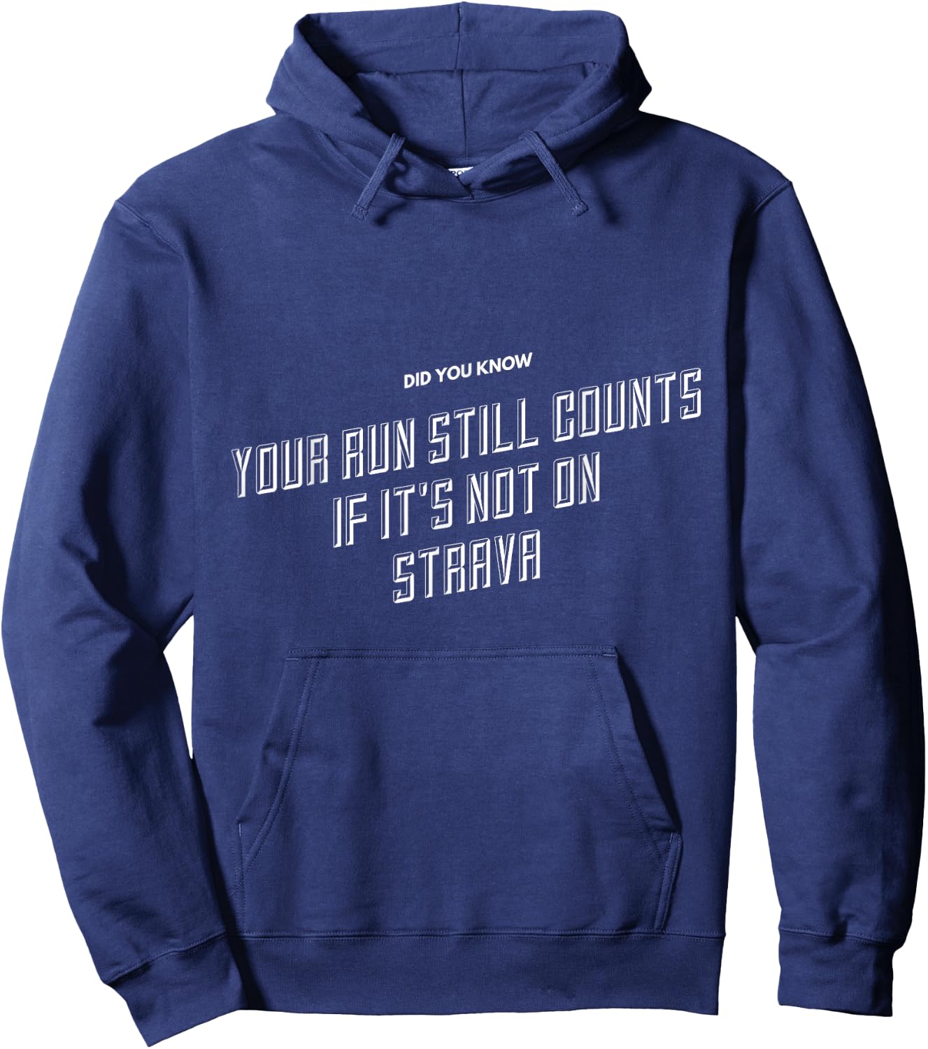 Your Run Still Counts If It's Not On Strava - Funny Running Hoodie - Hoodie | Navy