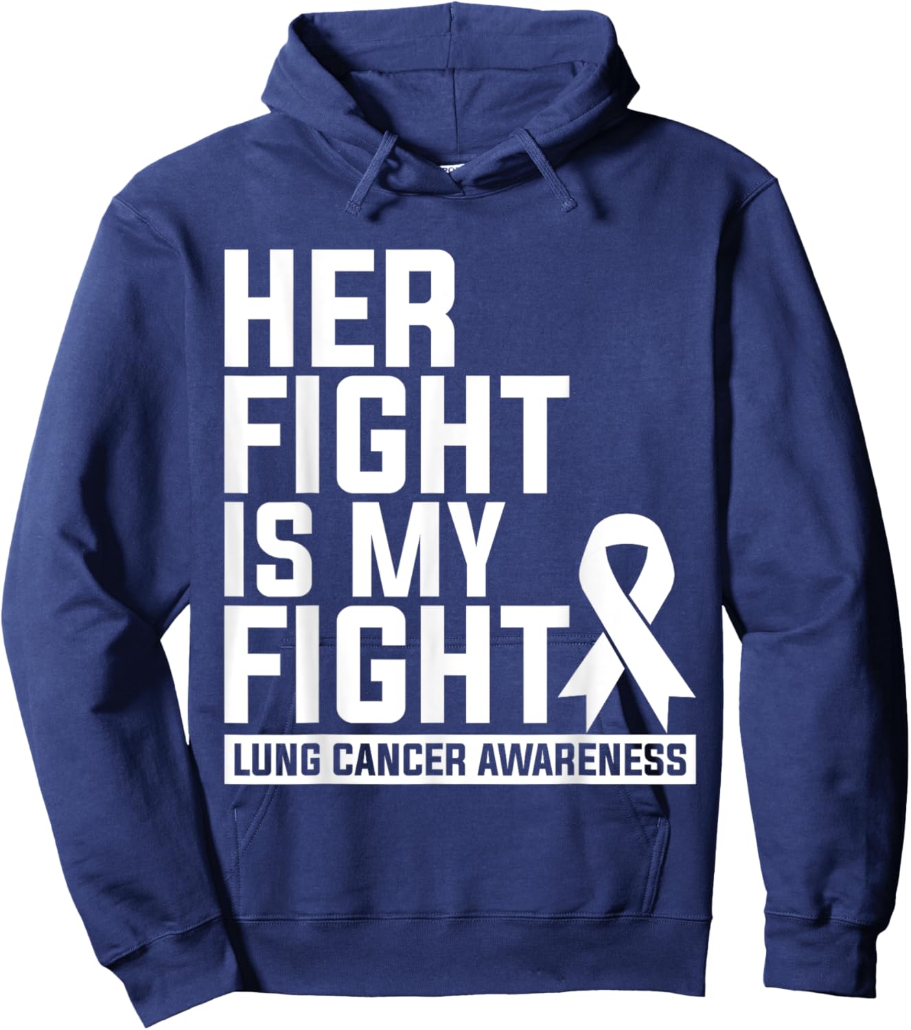 Her Fight Is My Fight Lung Cancer Awareness Hoodie - Hoodie | Navy