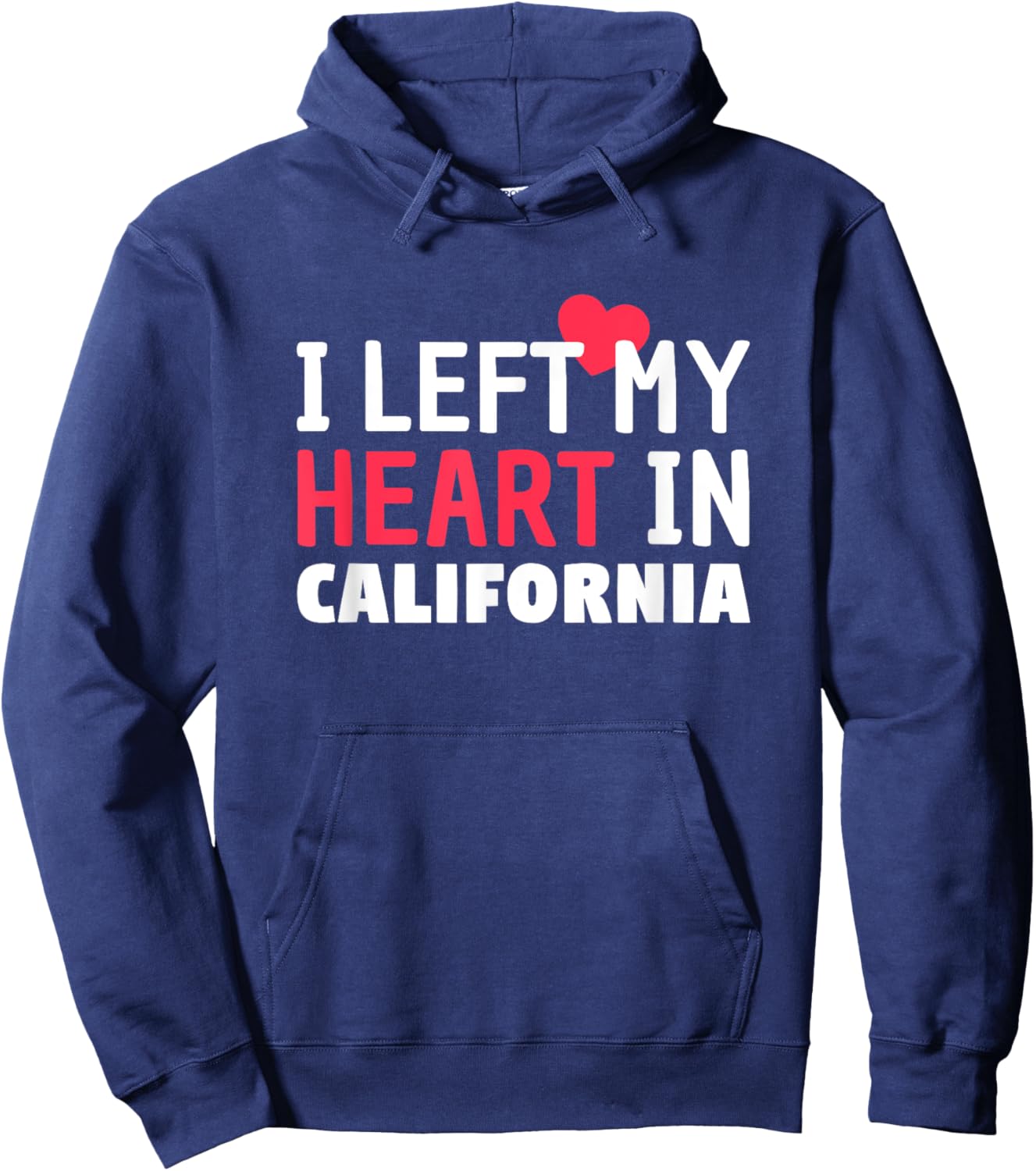 I Left My Heart In California Home State Patriotic Hoodie - Hoodie | Navy