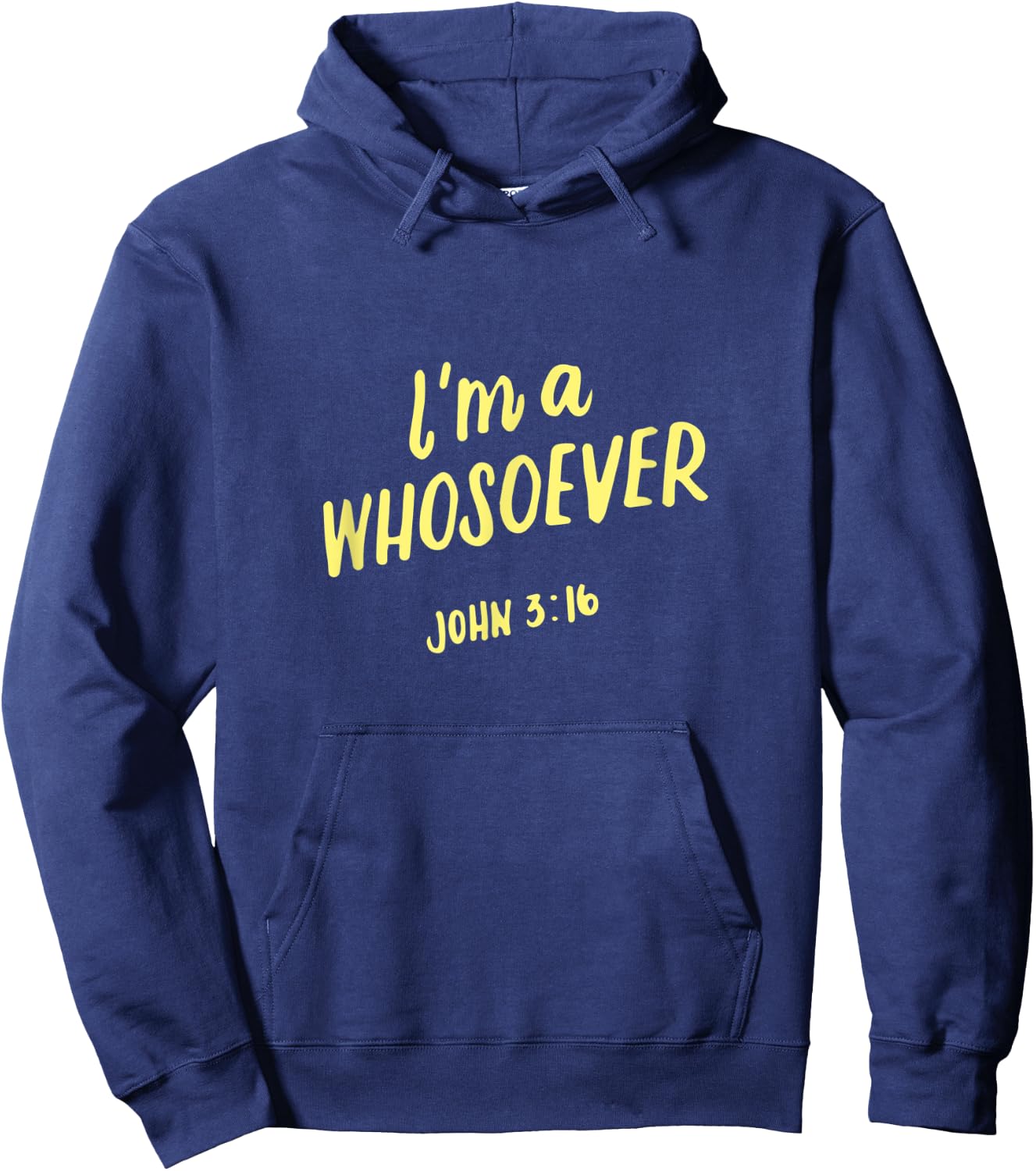 I'm A Whosoever John 3 16, Christian Quotes, Bible Verse Hoodie - Hoodie | Navy