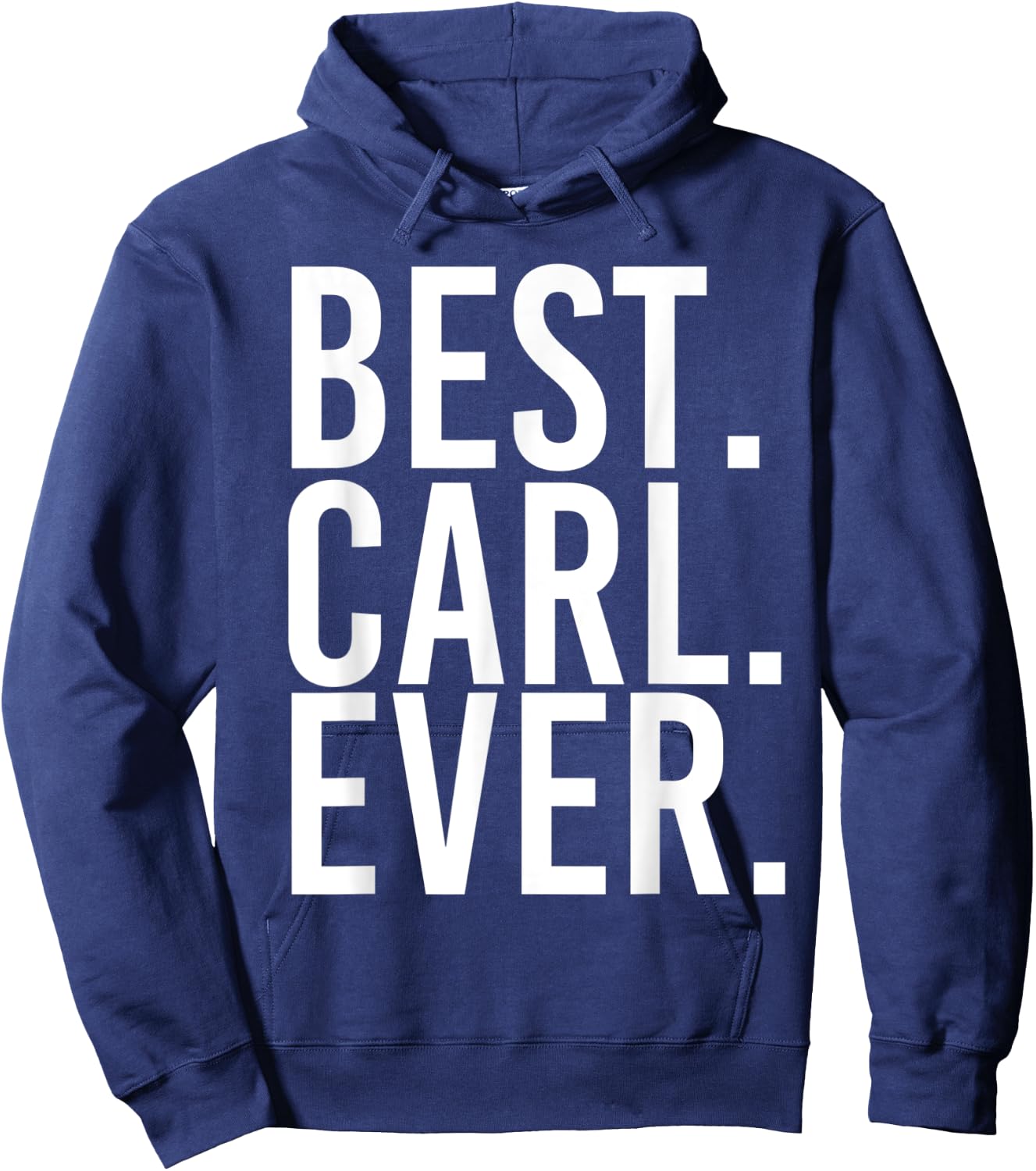 BEST. CARL. EVER. Funny Men Father's Gift Hoodie - Hoodie | Navy