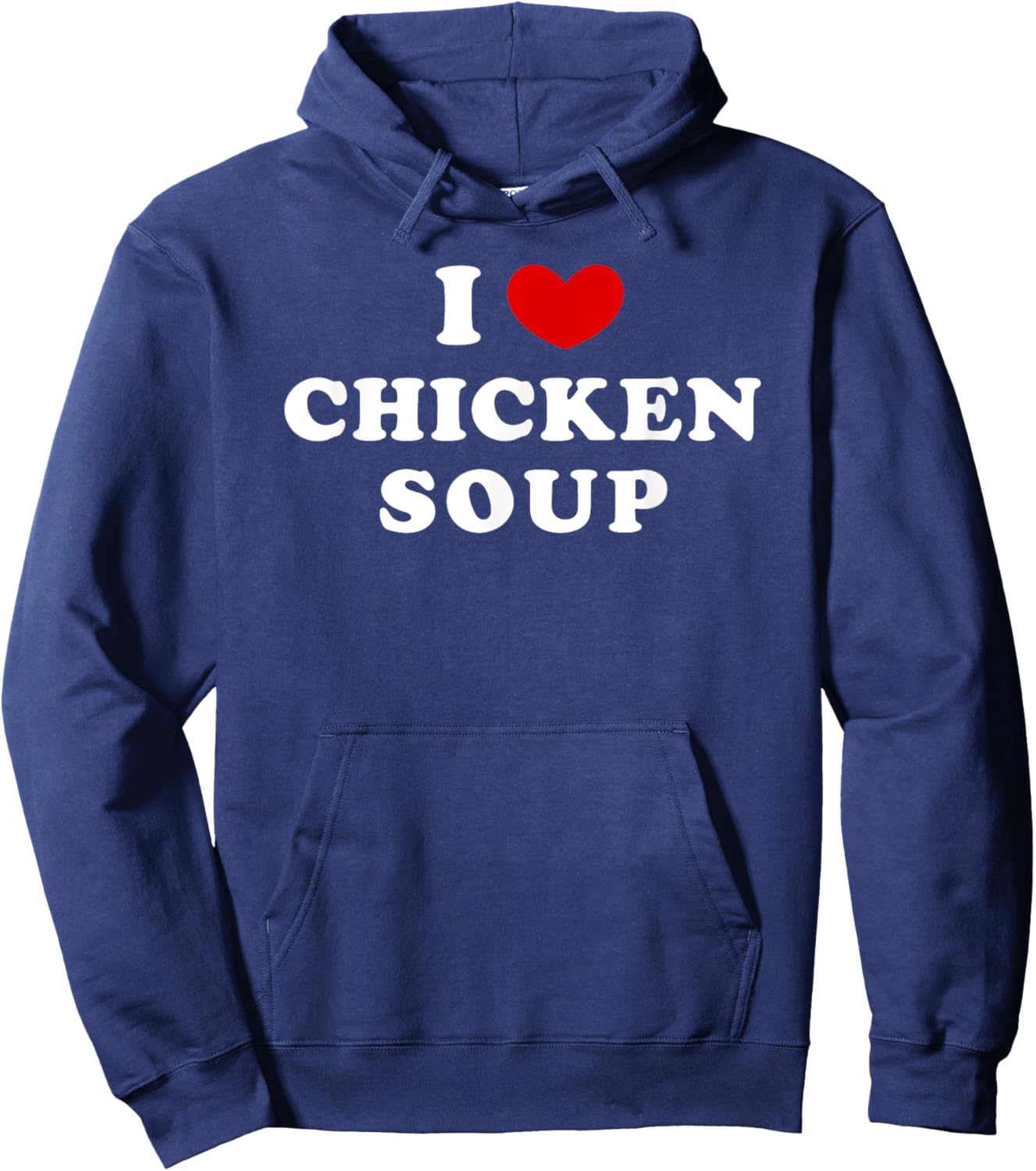 I Love Chicken Soup, I Heart Chicken Soup Hoodie - Hoodie | Navy