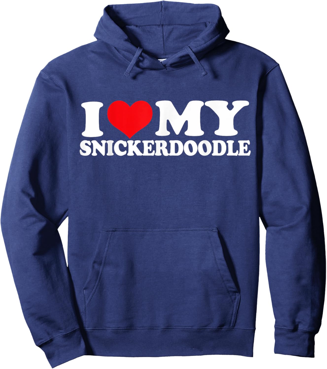 I Love My Snickerdoodle, I Heart Snickerdoodle Hoodie - Hoodie | Navy