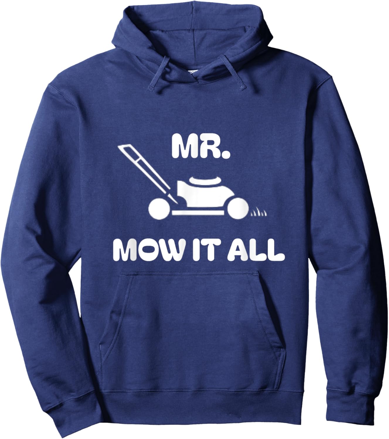 Grass Lawn Mower Outfit Mr Mow It All Mowing Landscaping Dad Hoodie - Hoodie | Navy
