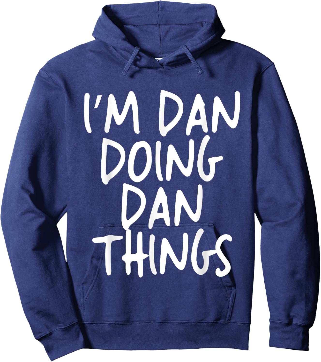 I'm Dan Doing Dan Things Personalized Funny First Name Hoodie - Hoodie | Navy