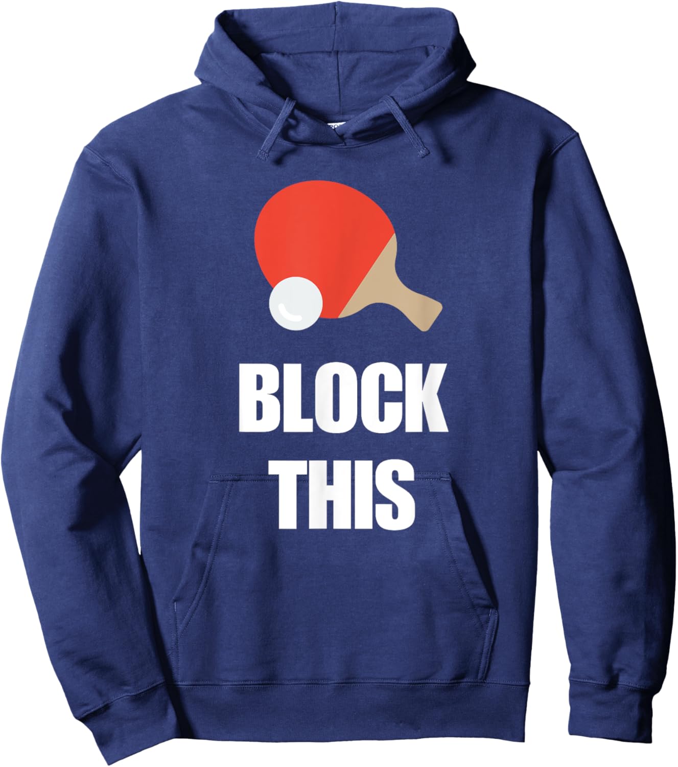 Block This Ping Pong Quote for Table Tennis Players Hoodie - Hoodie | Navy