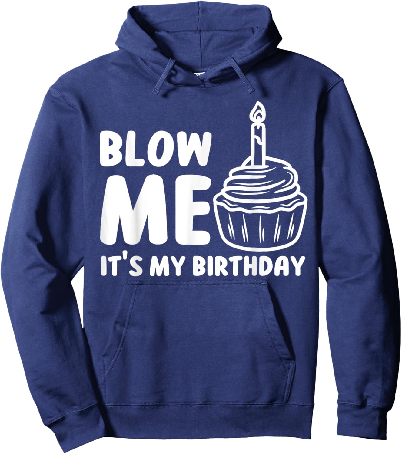Blow Me It's My Birthday Funny Party Cake Hoodie - Hoodie | Navy