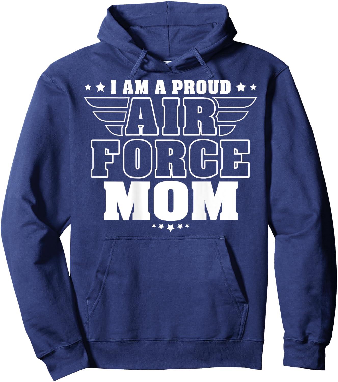 I Am A Proud Air Force Mom Patriotic Pride Military Mother Women Men Hoodie - Hoodie | Navy