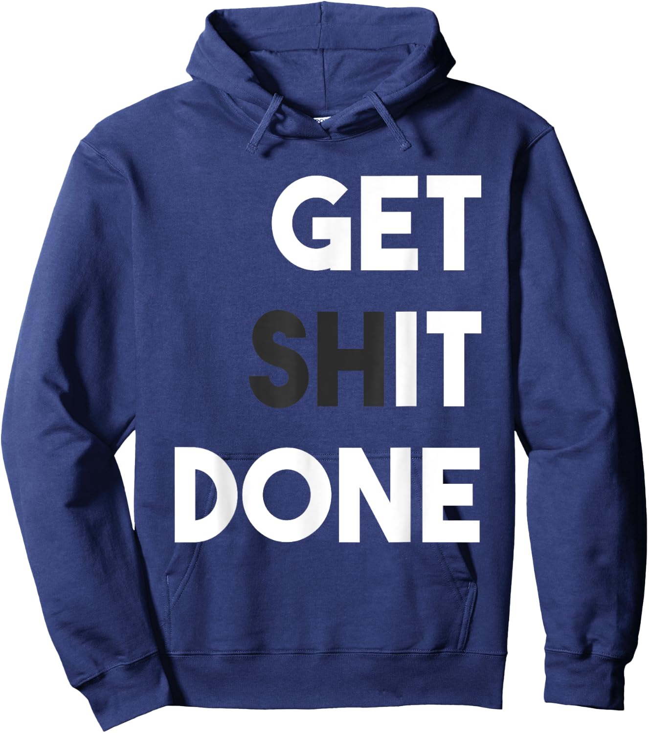 Workout Gym T Shirt Get Shit Done in Fitness Man Work Hard Hoodie - Hoodie | Navy