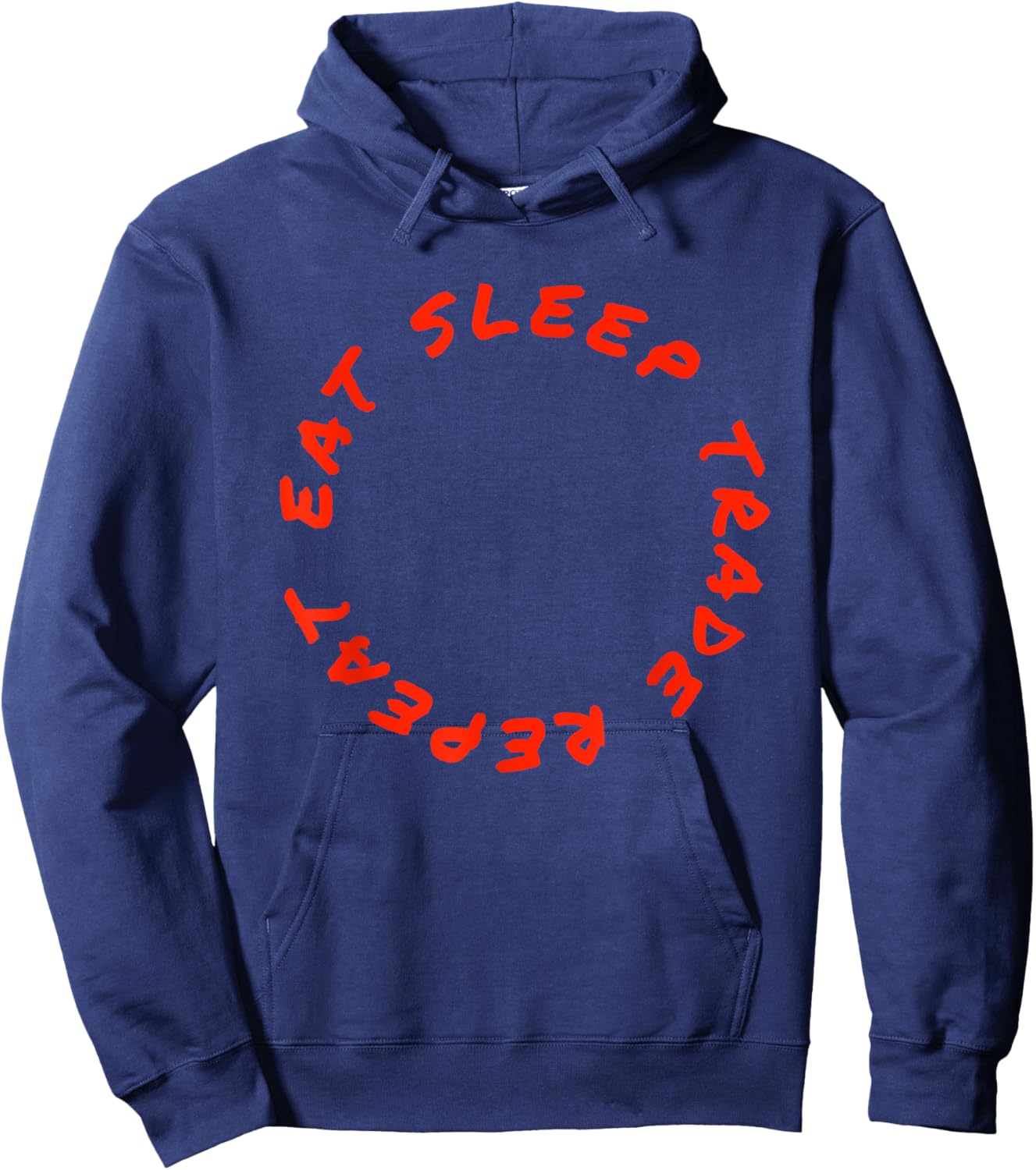 Eat Sleep Trade Repeat Funny Stock Day Trading Market Trader Hoodie - Hoodie | Navy