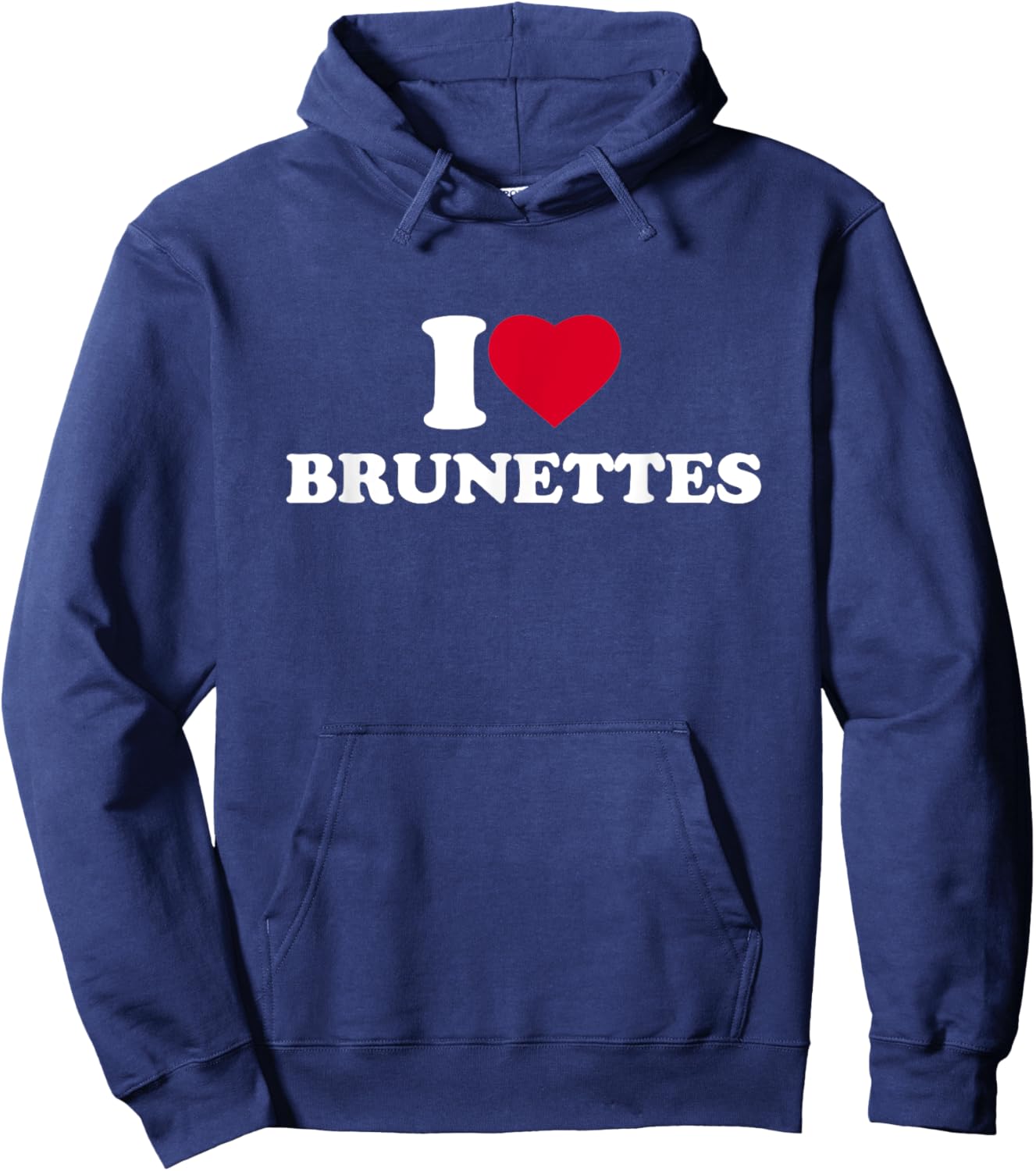 I Love Brunettes I Heart Brunettes Lover Dark Hair Hoodie - Hoodie | Navy