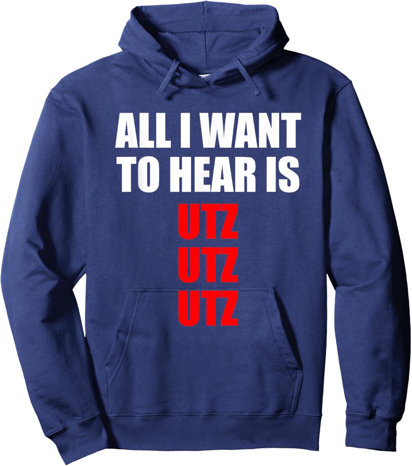 Hardtekk Techno Rave Shirt All I Want To Hear Is Utz Hoodie - Hoodie | Navy