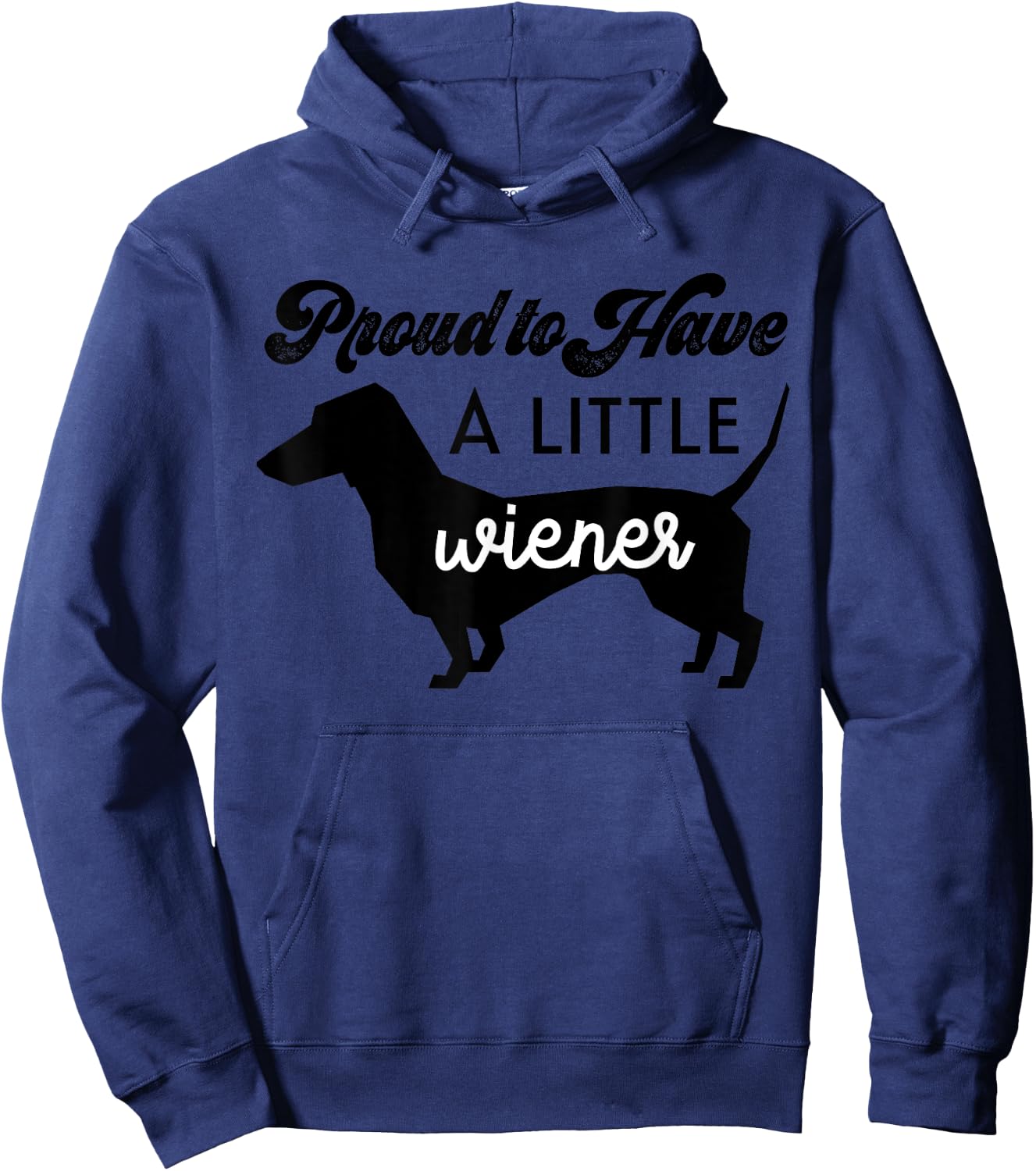 Funny Proud to Have a Little Weiner Doxie Dachshund Lover Women Hoodie - Hoodie | Navy
