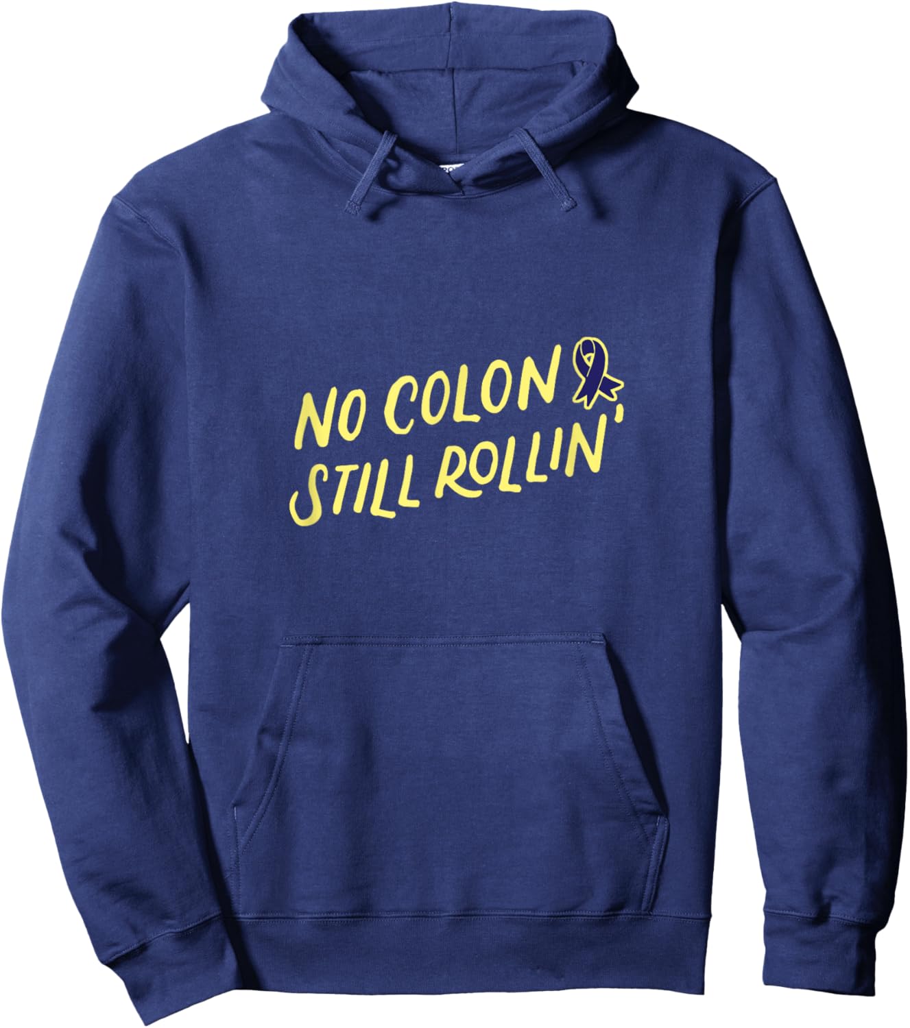No Colon Still Rollin for Colon Cancer Survivor Warrior Hoodie - Hoodie | Navy