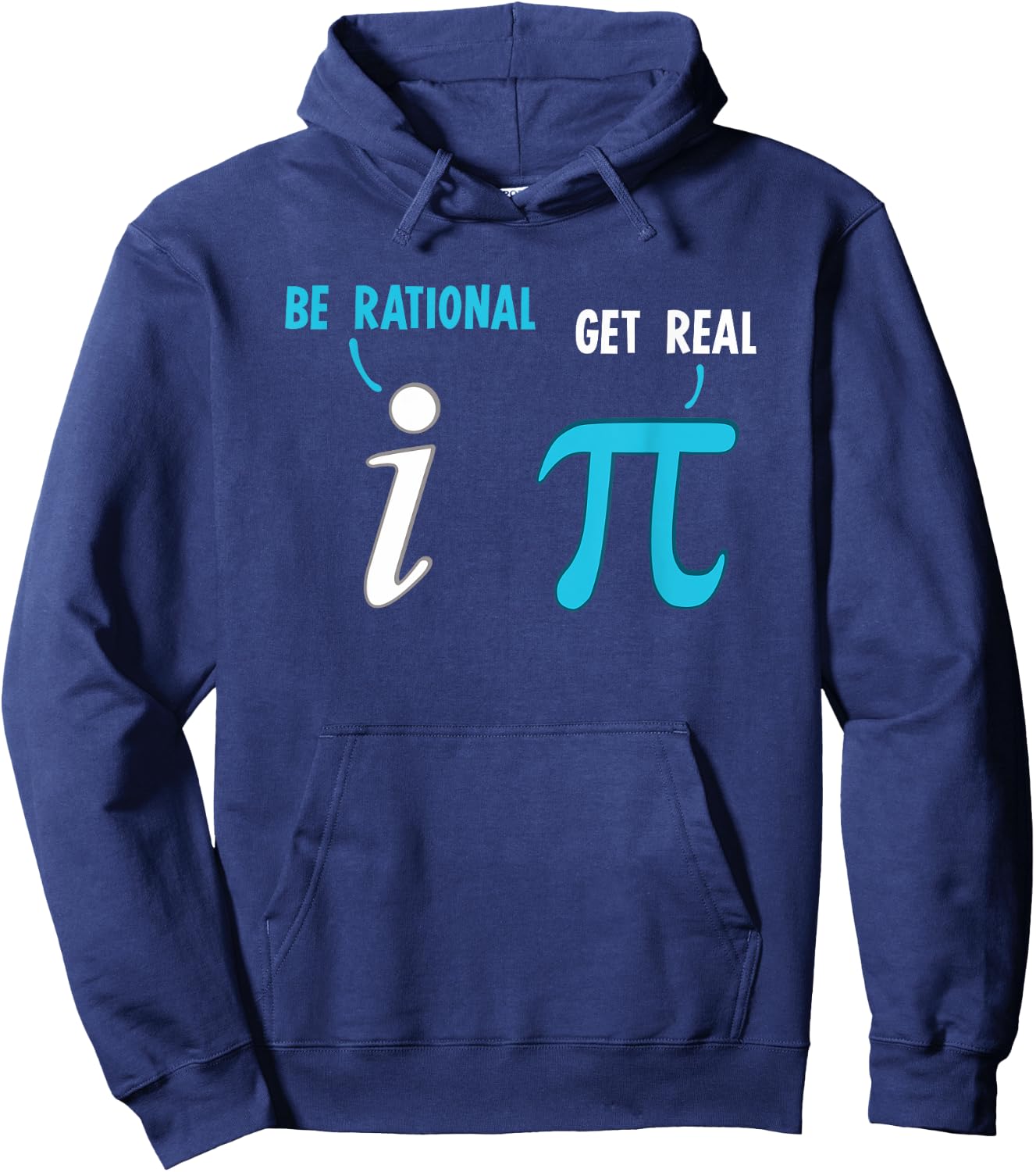 Be Rational Get Real Funny Math Joke Statistics Pun Hoodie - Hoodie | Navy