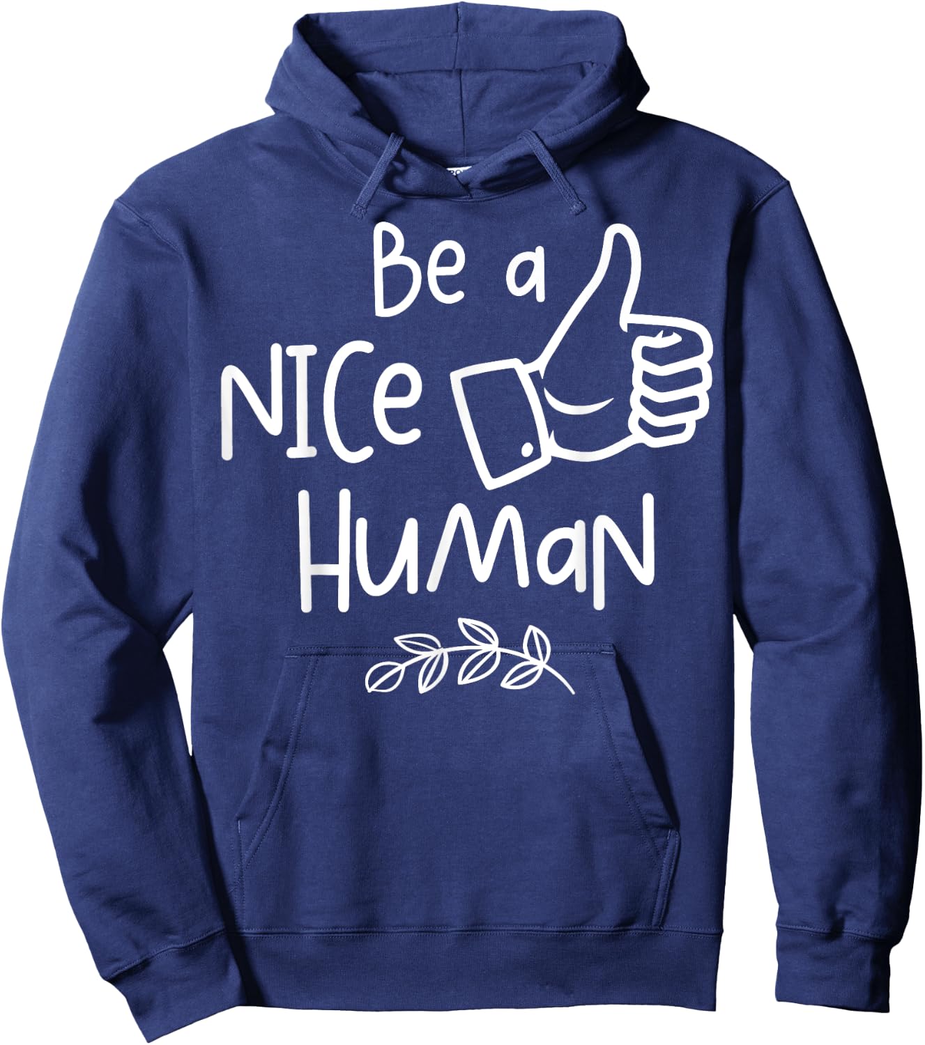 Be a Nice Human Cute Be a Good Human Gift Hoodie - Hoodie | Navy