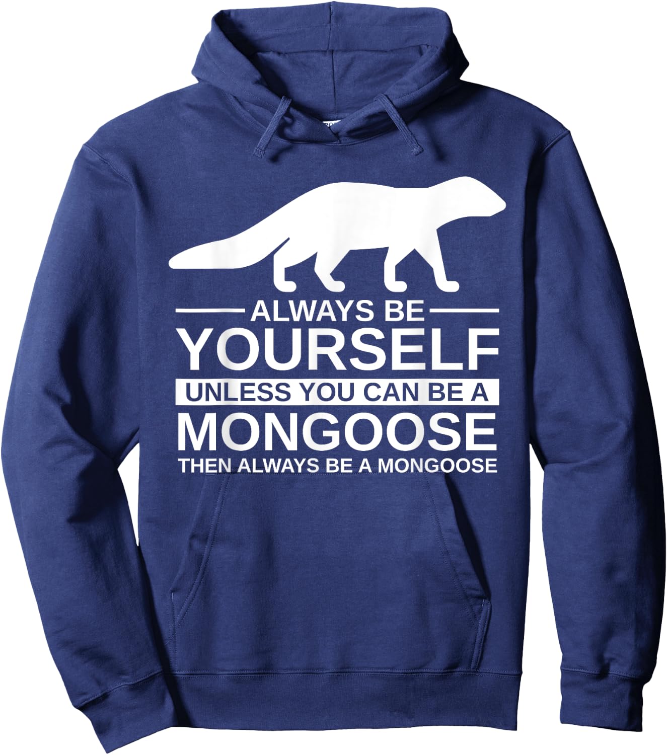 Always Be Yourself Mongoose Gift Women Mustelid Hoodie - Hoodie | Navy