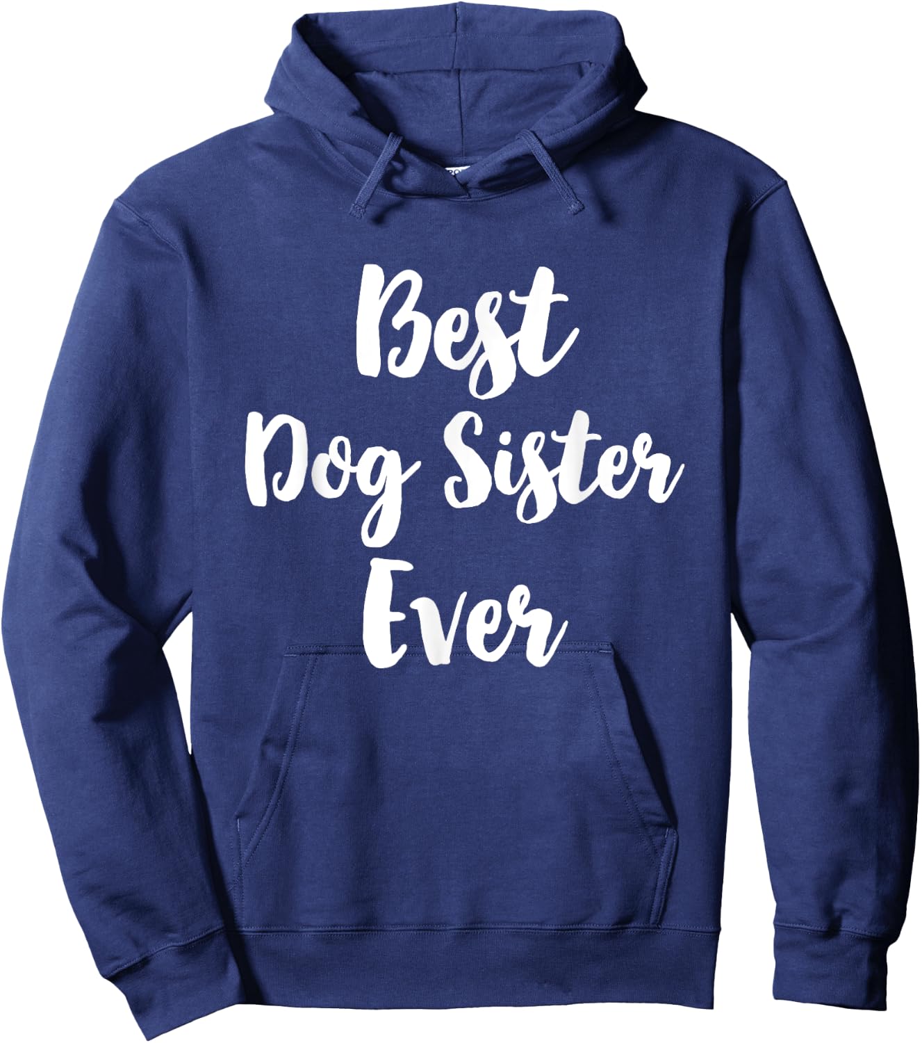 Best Dog Sister Ever Cute Men Women Girls Kids Hoodie - Hoodie | Navy