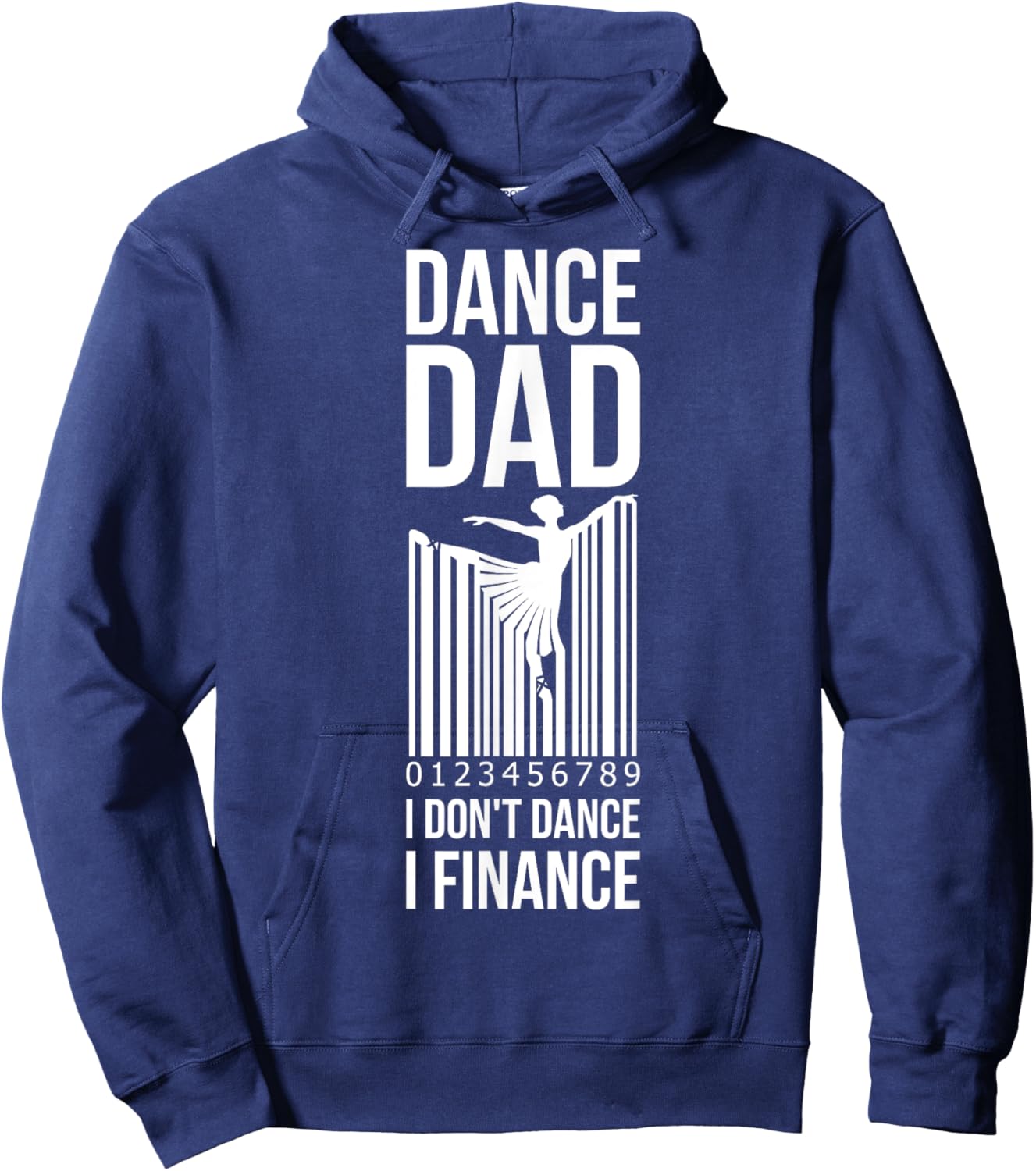 Dance Dad I Dont Dance I Finance Hoodie - Hoodie | Navy