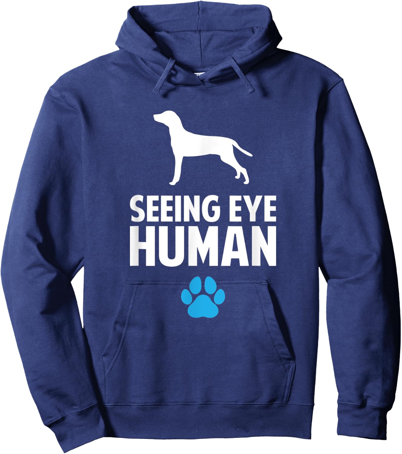 Seeing Eye Human, funny Blind Dog for dog owner Hoodie - Hoodie | Navy
