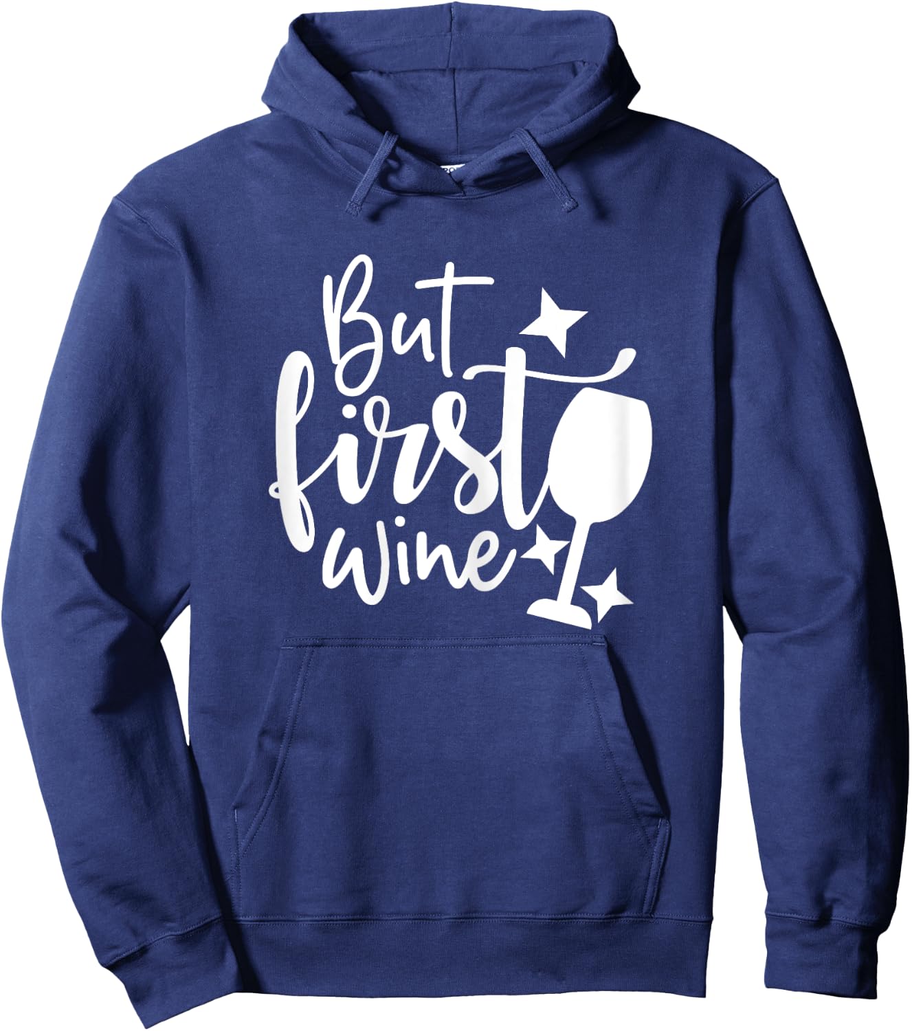 Wine Shirts , But First Wine Funny Hoodie - Hoodie | Navy