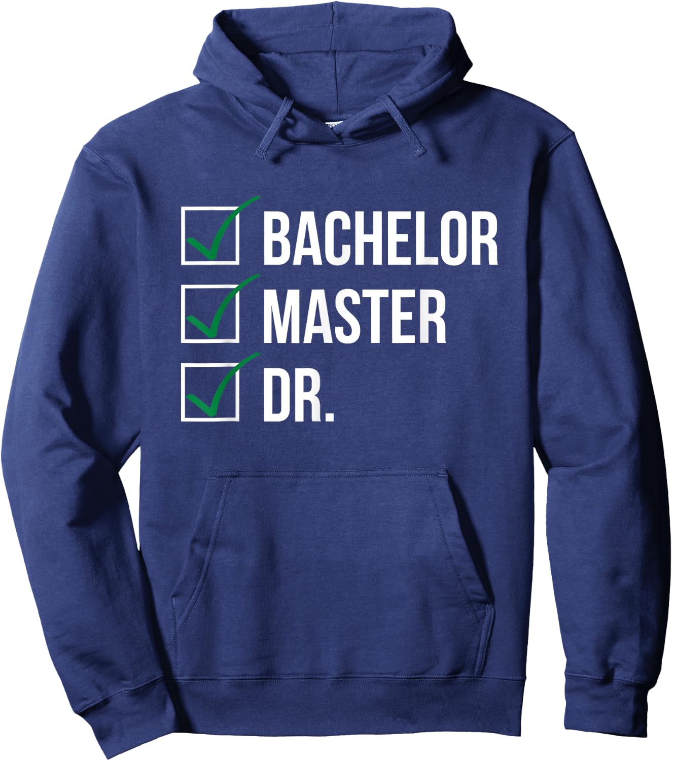 Bachelor Master Doctor I Doctorate University Hoodie - Hoodie | Navy