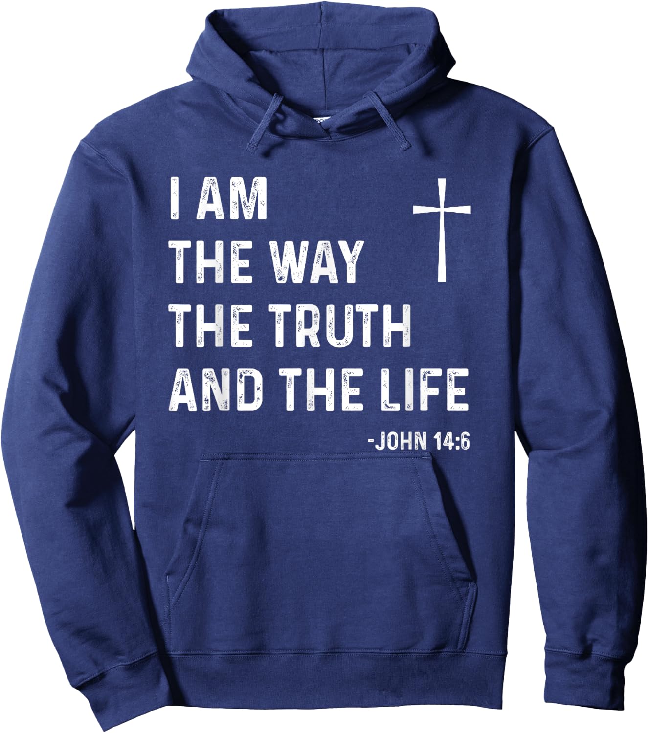 I Am The Way The Truth The Life John 14:6 Jesus Christian Hoodie - Hoodie | Navy