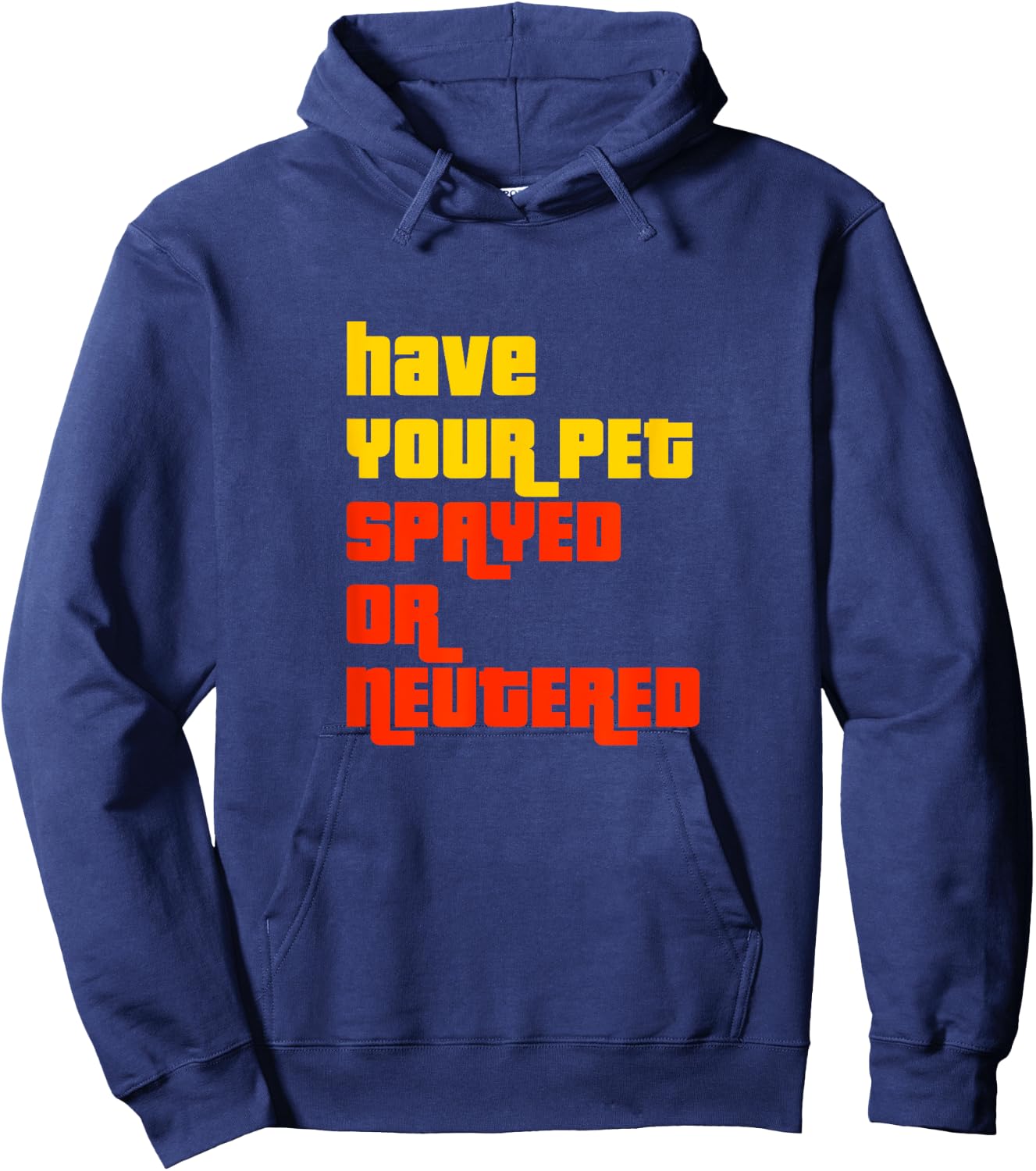 Have Your Pet Spayed or Neutered - The Right Game Show Hoodie - Hoodie | Navy