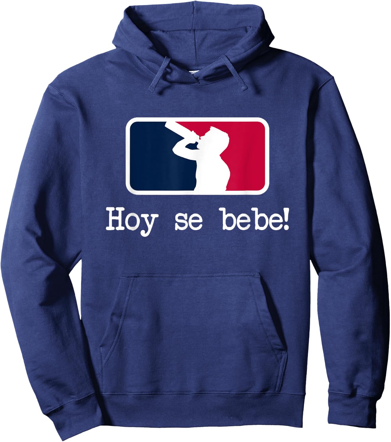 Hoy se Bebe Latino Spanish Funny Hoodie - Hoodie | Navy