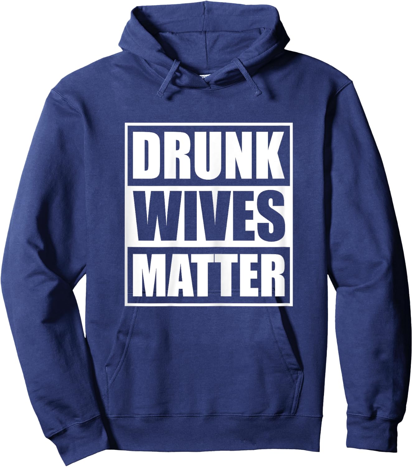 Drunk Wives Matter Funny Drinking Wife Sarcasm Hoodie - Hoodie | Navy