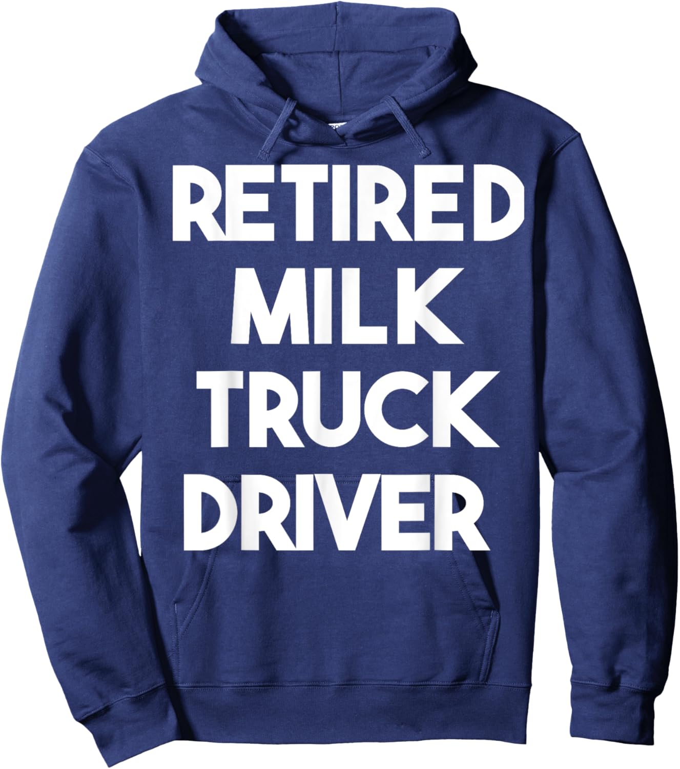 Retired Milk Truck Driver Hoodie - Hoodie | Navy