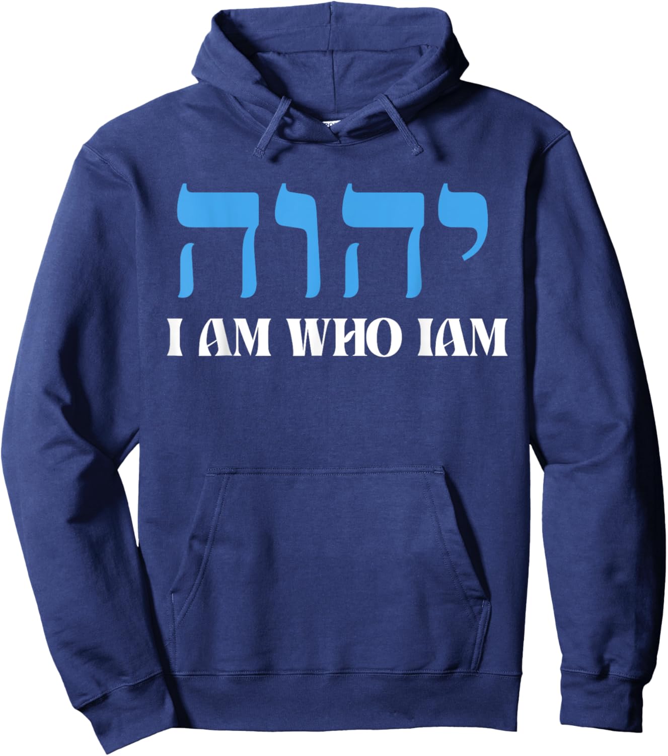 I am who iam YHWH in Hebrew Meaning Tetragrammaton God Hoodie - Hoodie | Navy