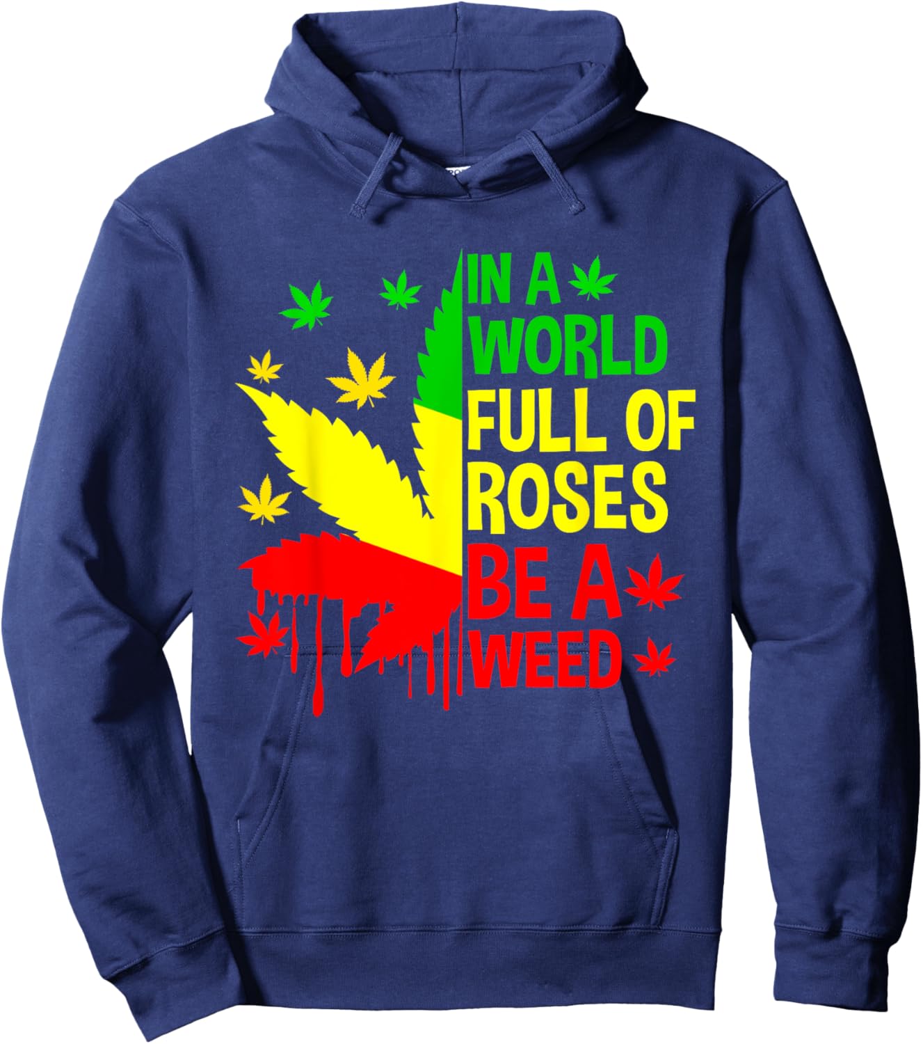 Be Weed Cannabis 420 Marijuana Funny Rasta Jamaica Hoodie - Hoodie | Navy