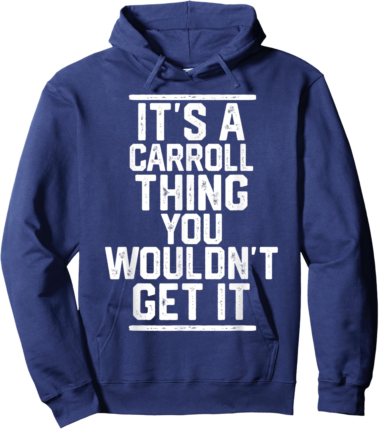 It's a Carroll Thing You Wouldn't Get It - Family Last Name Hoodie - Hoodie | Navy