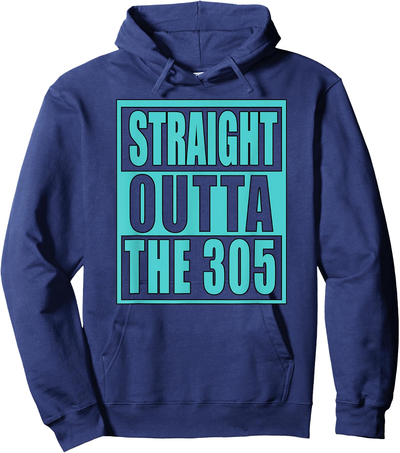 Miami Straight Outta The 305 Funny South Florida Fan Hoodie - Hoodie | Navy