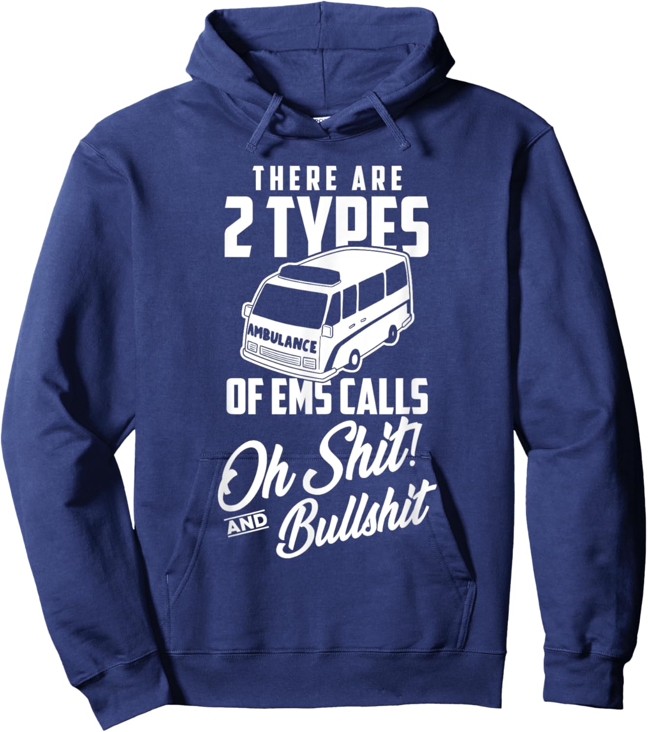 Funny EMT First Responder Paramedic Calls Hoodie - Hoodie | Navy