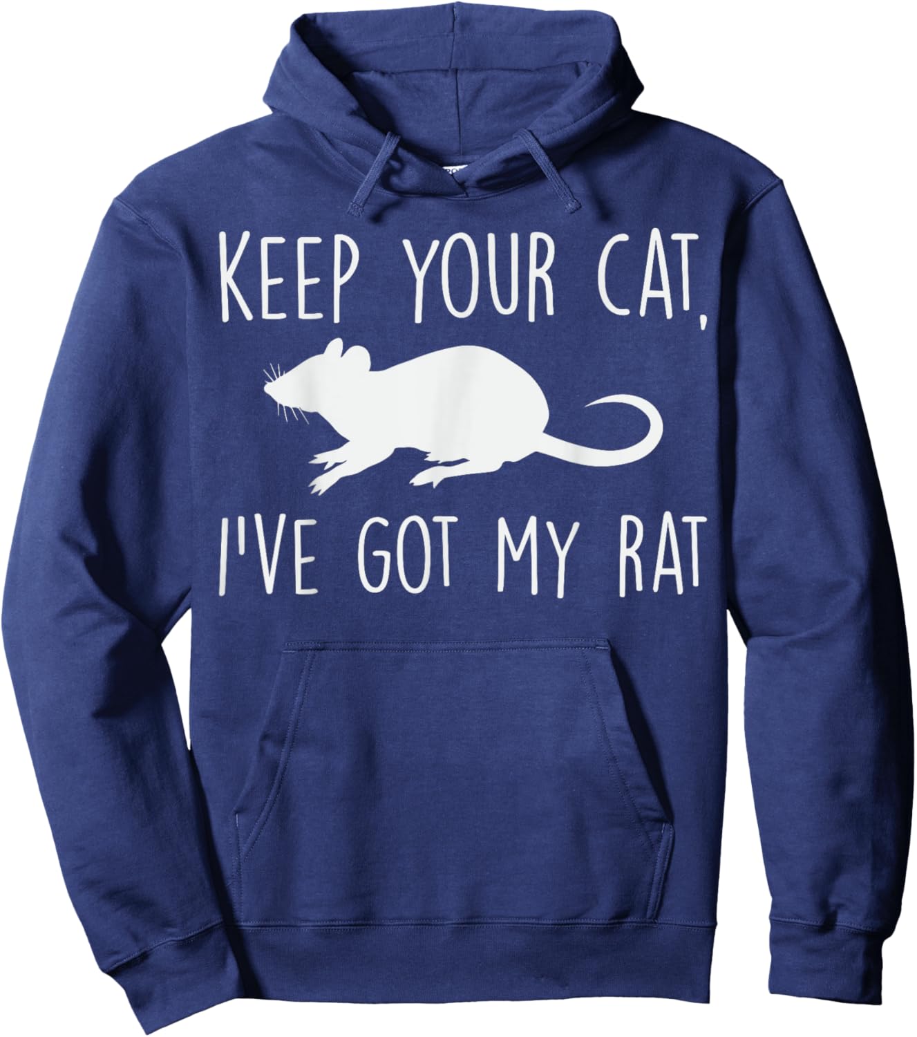 Keep Your Cat I’ve Got My Rat Quote Pet Rat Lover Gift Hoodie - Hoodie | Navy