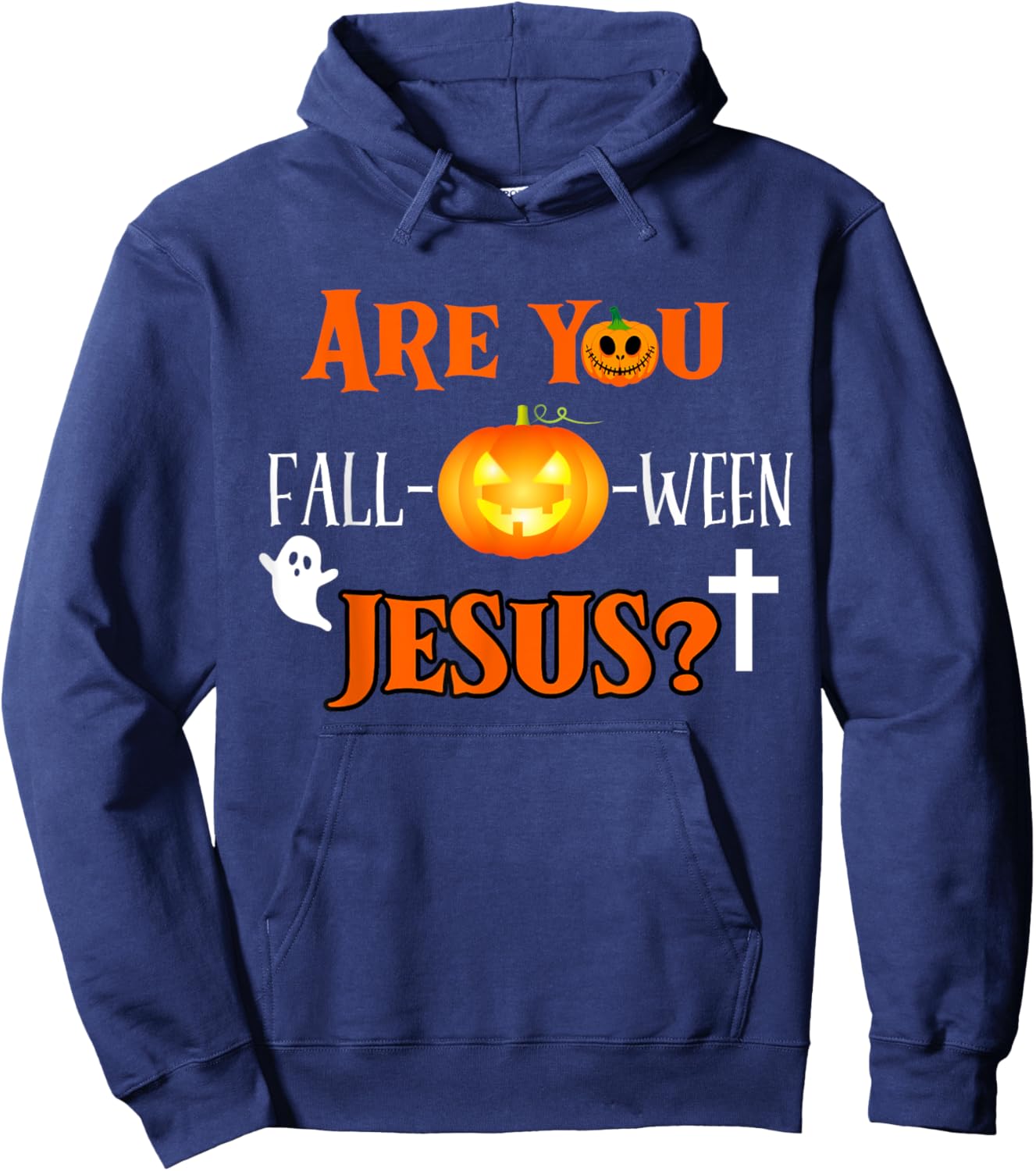 Are You Fall-O-Ween Jesus Christian Halloween Fall Costume Hoodie - Hoodie | Navy